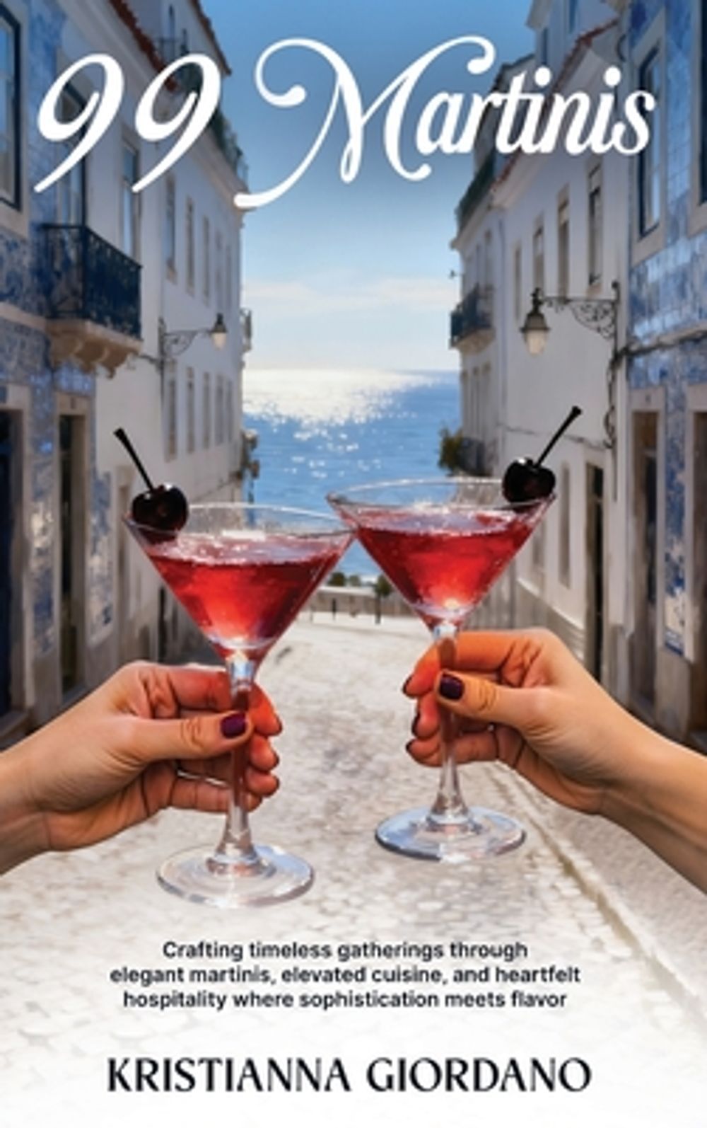 99 Martinis by Kristianna Giordano - ISBN: 9781968012755