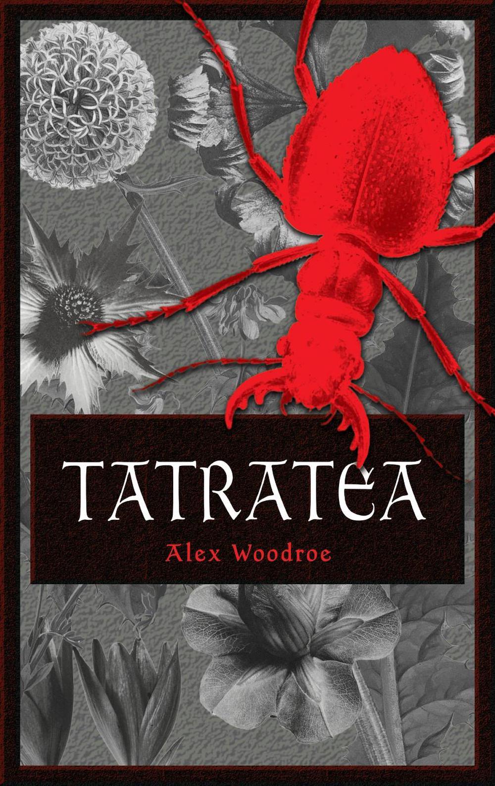 Tatratea by Alex Woodroe - ISBN: 9781968043360