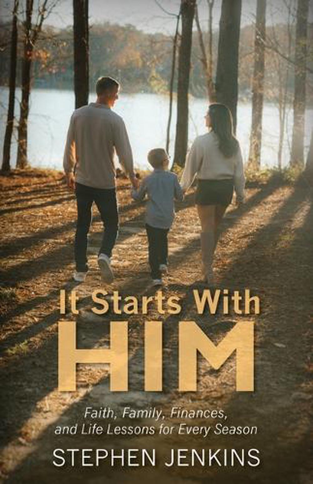 It Starts with Him by Stephen Jenkins - ISBN: 9781968127190
