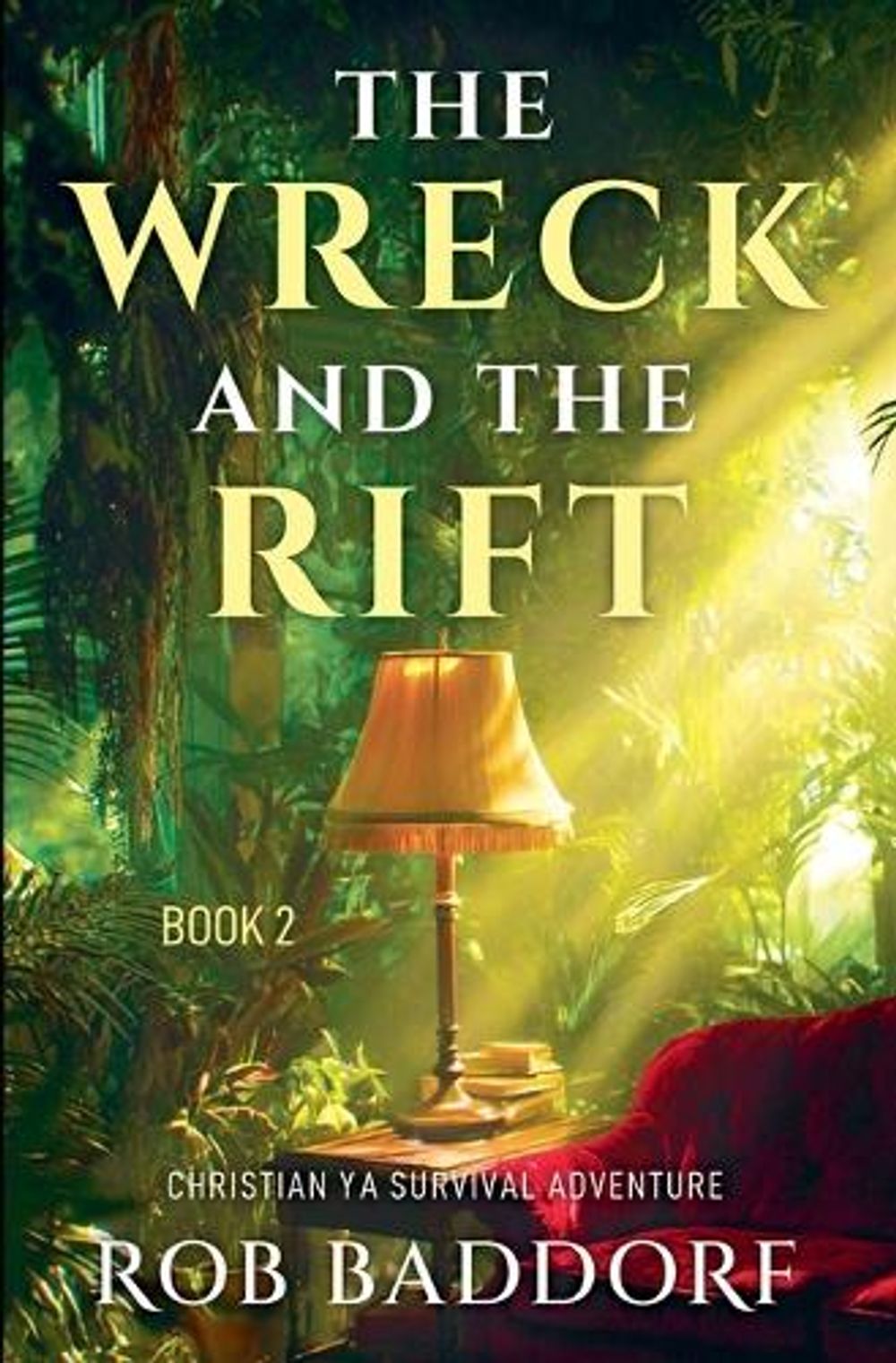 The Wreck & The Rift, Book 2 by Rob Baddorf - ISBN: 9781968391102