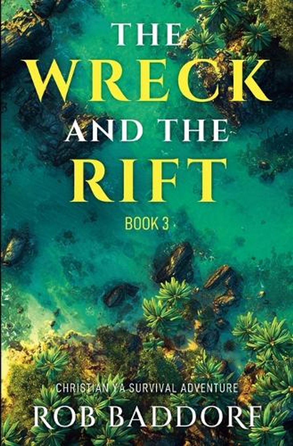 The Wreck & The Rift, Book 3 by Rob Baddorf - ISBN: 9781968391126
