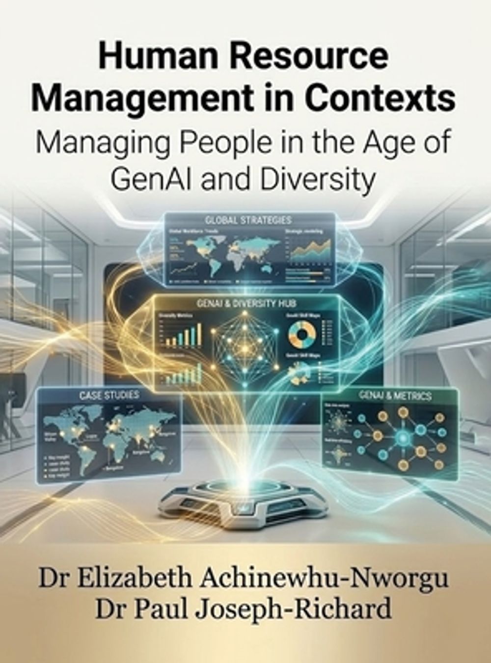Human Resource Management in Contexts- Managing People in the Age of GenAI and Diversity. by Dr Elizabeth Achinewhu-Nworgu - ISBN: 9781968432911