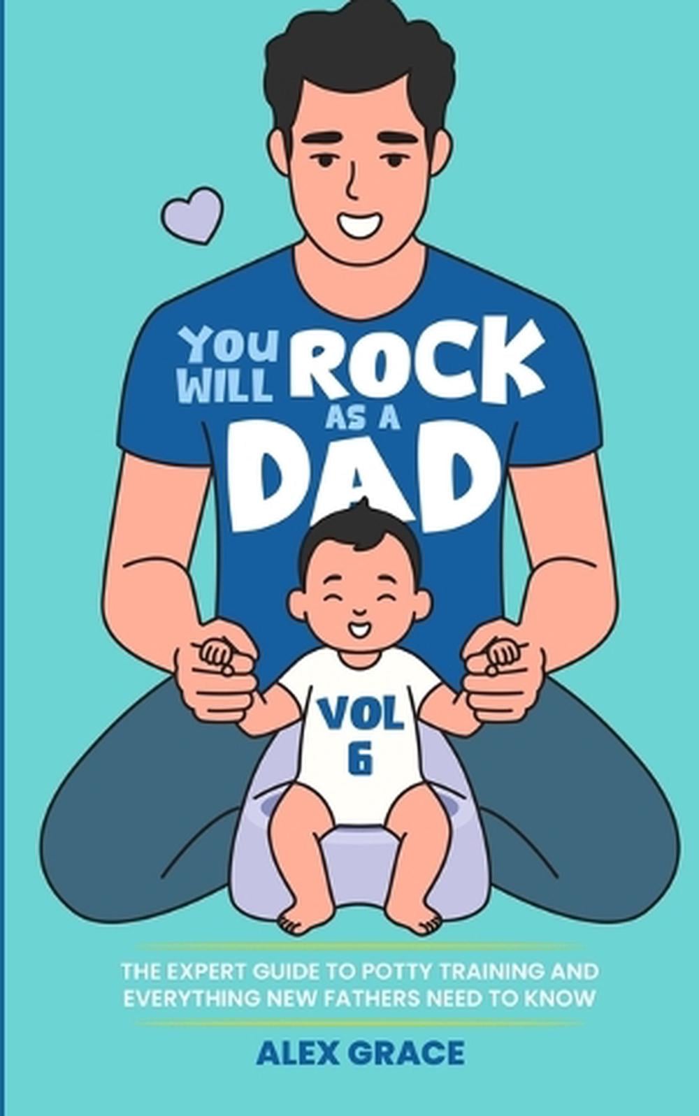 You Will Rock as a Dad! by Alex Grace - ISBN: 9781968835026