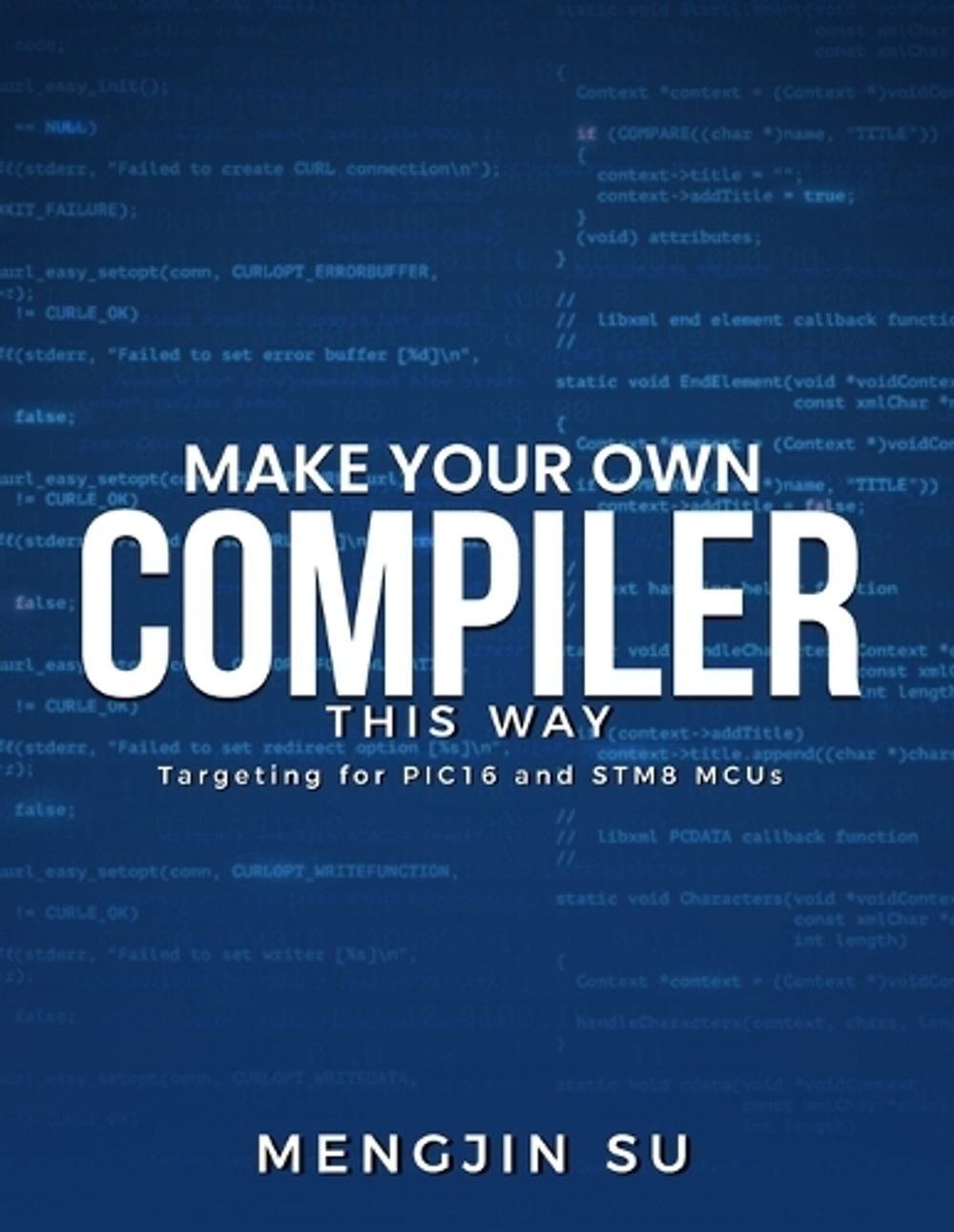 Make Your Own Compiler This Way by Mengjin Su - ISBN: 9781969818288