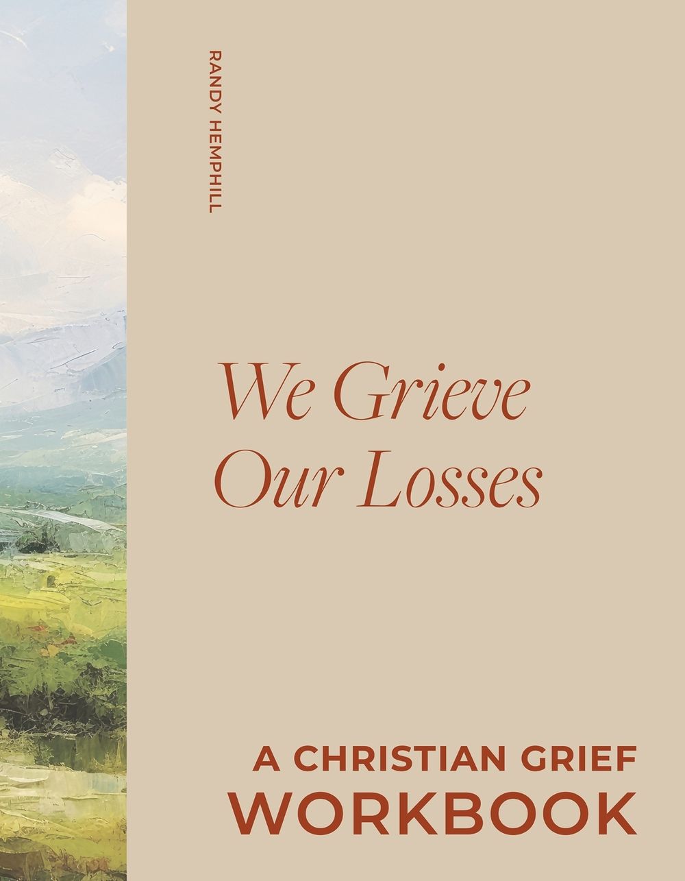 We Grieve Our Losses by Randy Hemphill - ISBN: 9781969889011
