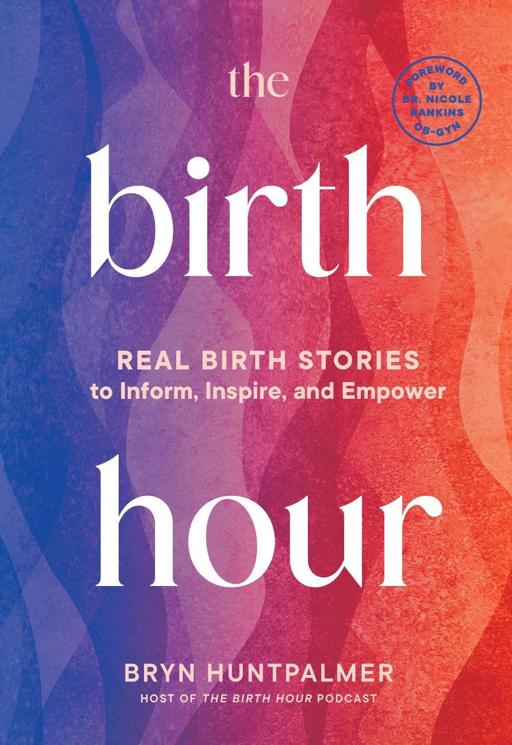 The Birth Hour by Bryn Huntpalmer - ISBN: 9781969889042