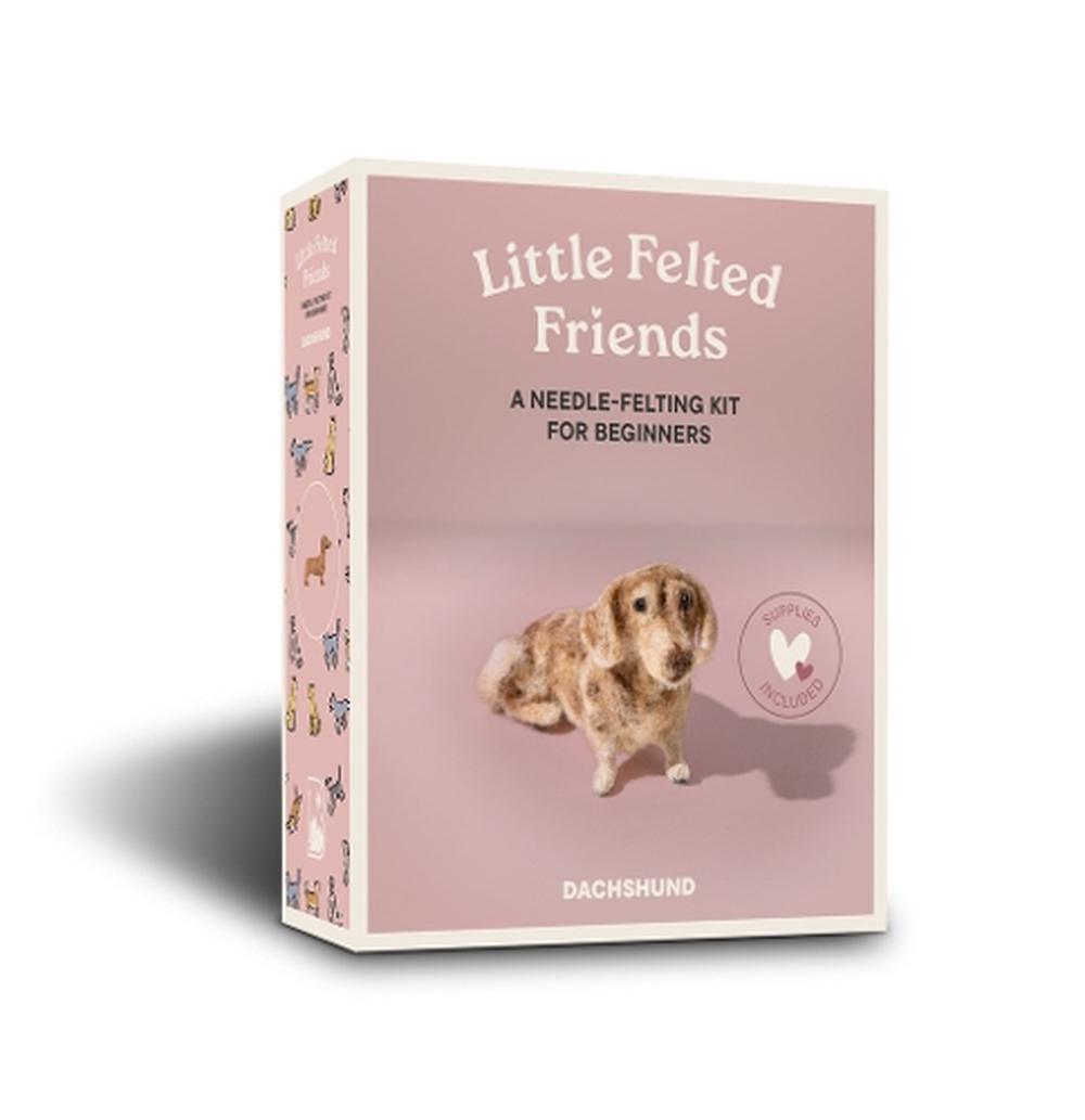 Little Felted Friends: Dachshund, 9781969889073