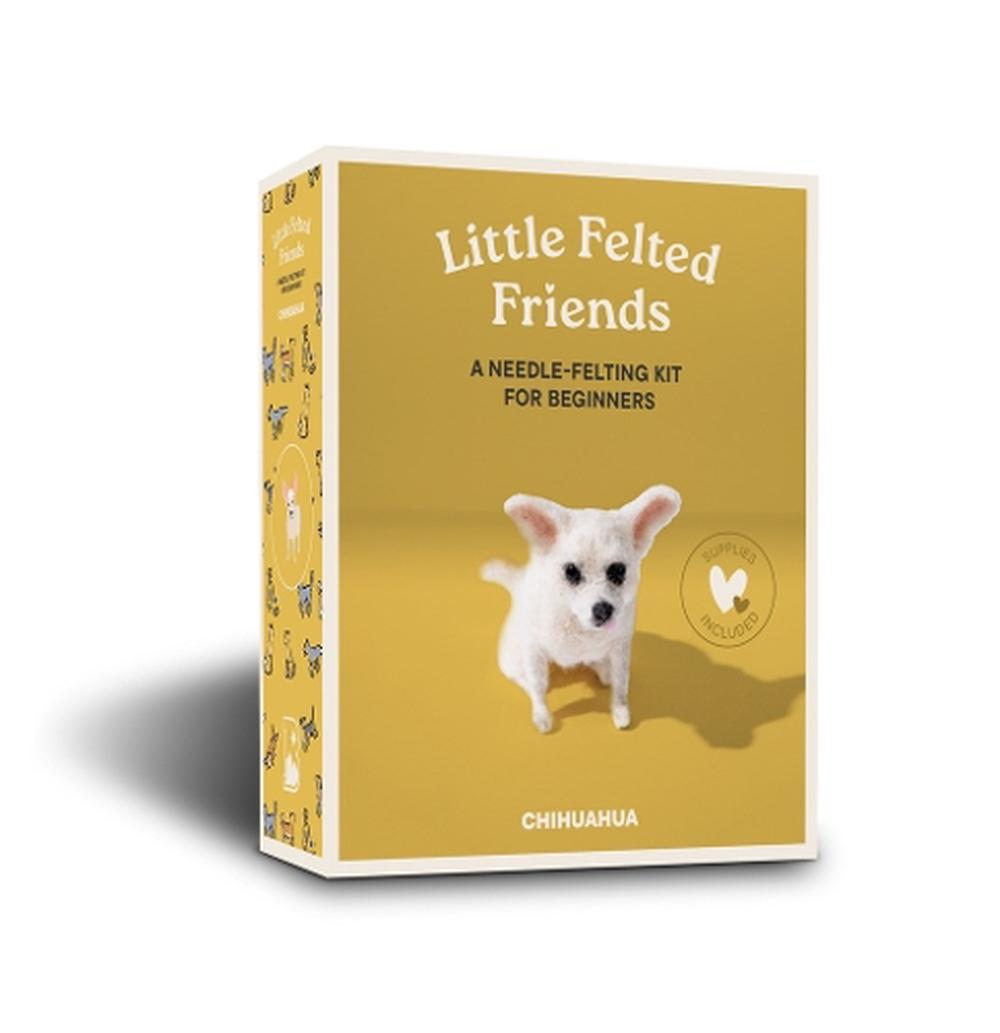 Little Felted Friends: Chihuahua, 9781969889103