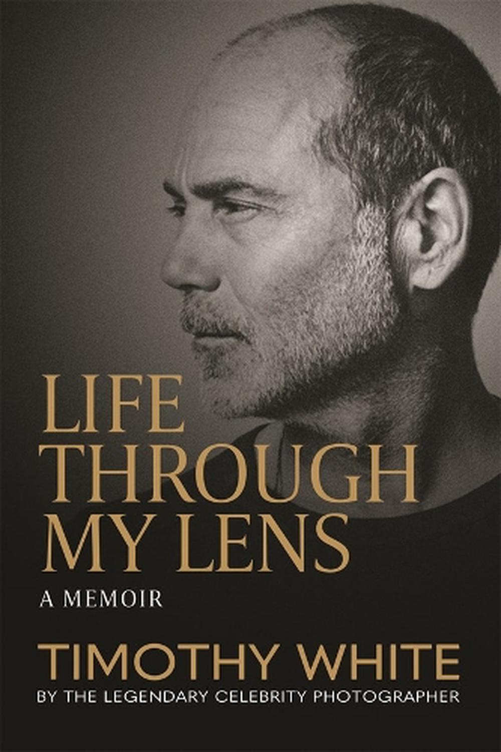 Life Through My Lens by Timothy White - ISBN: 9781969905018