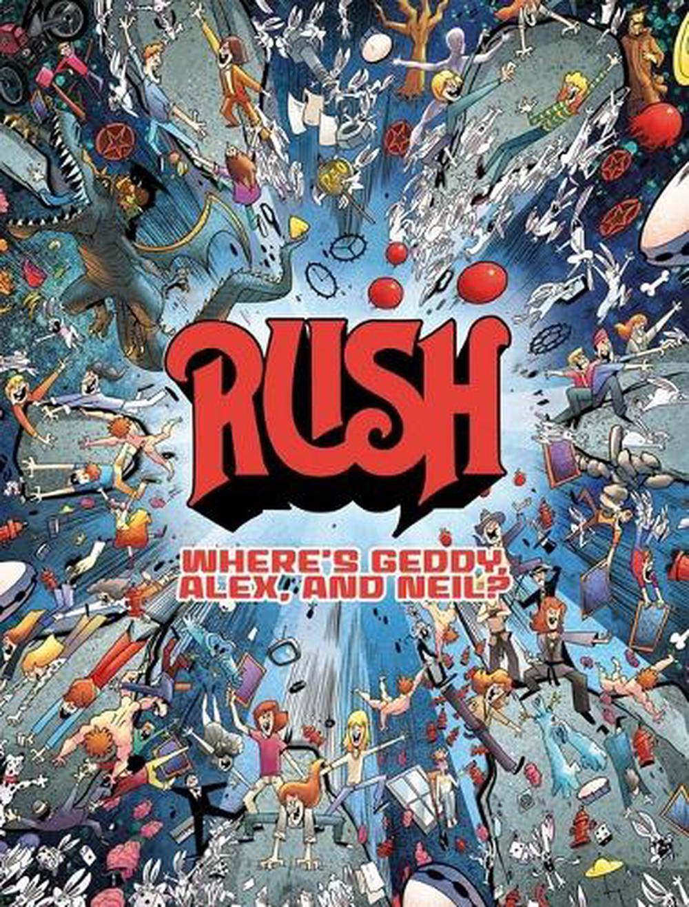 Find Rush Rush: Where's Geddy, Alex, and Neil? by David Calcano, Hardcover ...