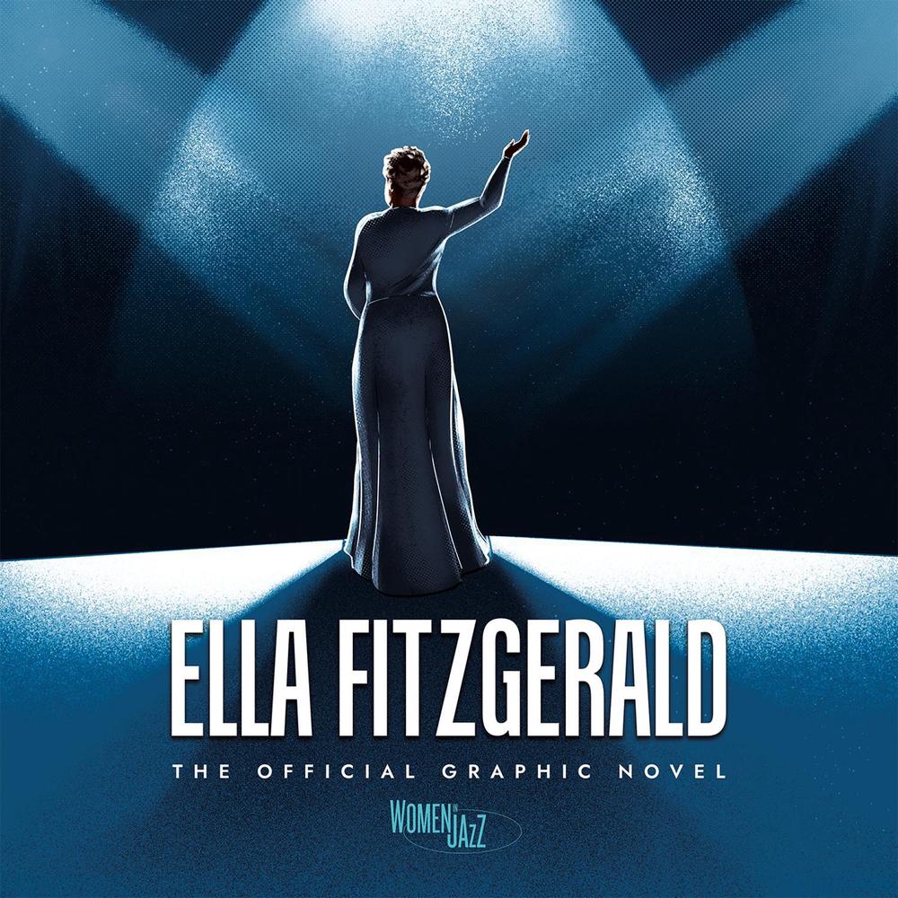 Ella Fitzgerald: The Official Graphic Novel by Ngozi Nwadiogbu - ISBN: 9781970047295