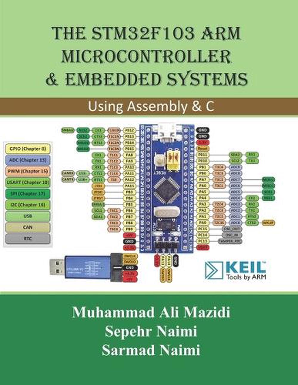 The Stm32f103 Arm Microcontroller And Embedded Systems Using Assembly