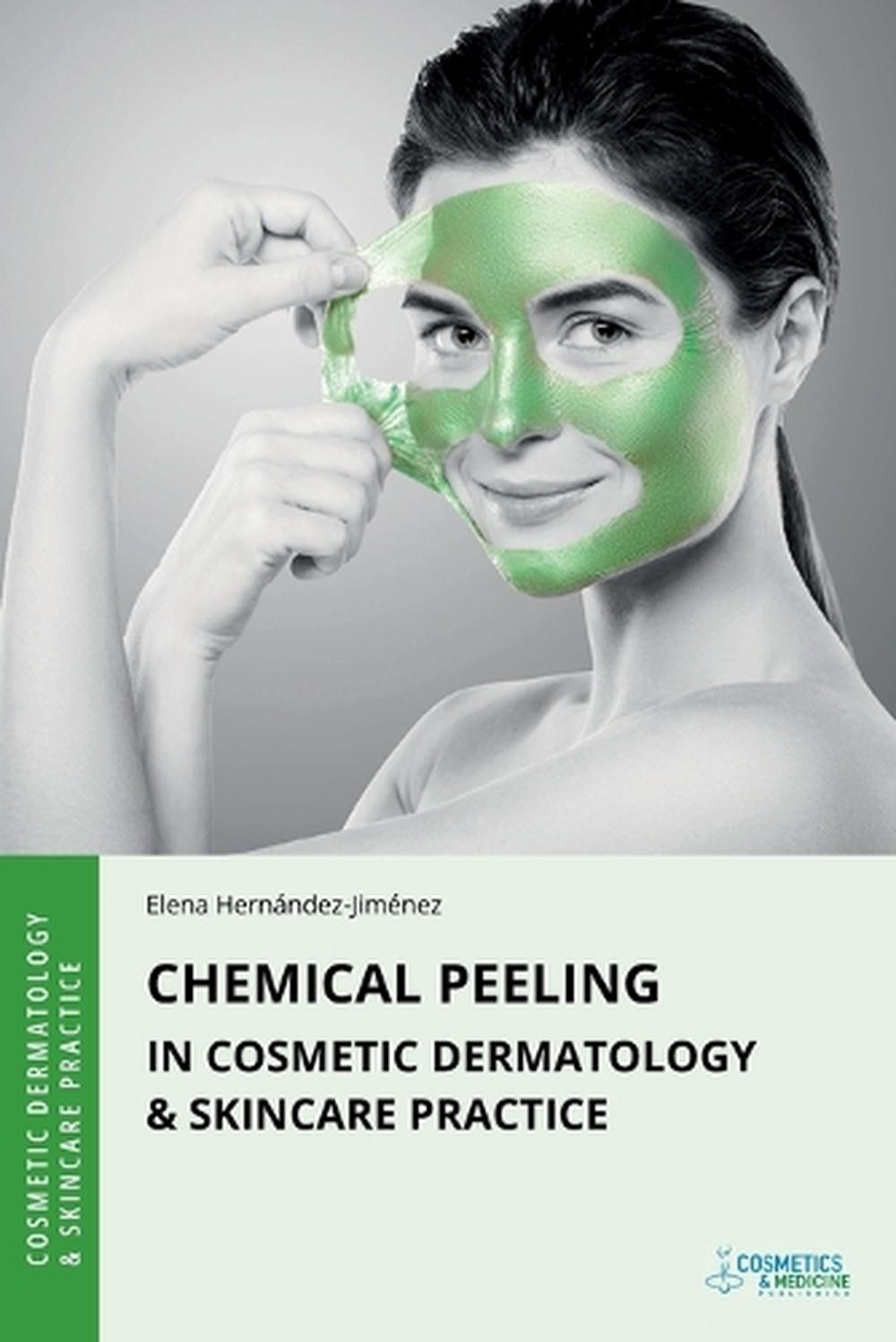 Chemical Peeling in Cosmetic Dermatology & Skincare Practice, 9781970196276