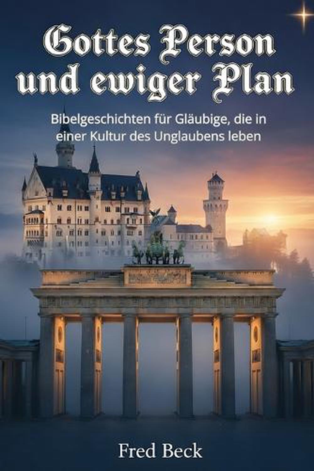 Gottes Person und ewiger Plan, 9781970309218