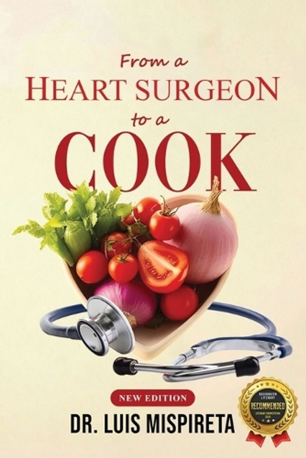 From a Heart Surgeon to a Cook by Dr Luis Mispireta - ISBN: 9781970703306