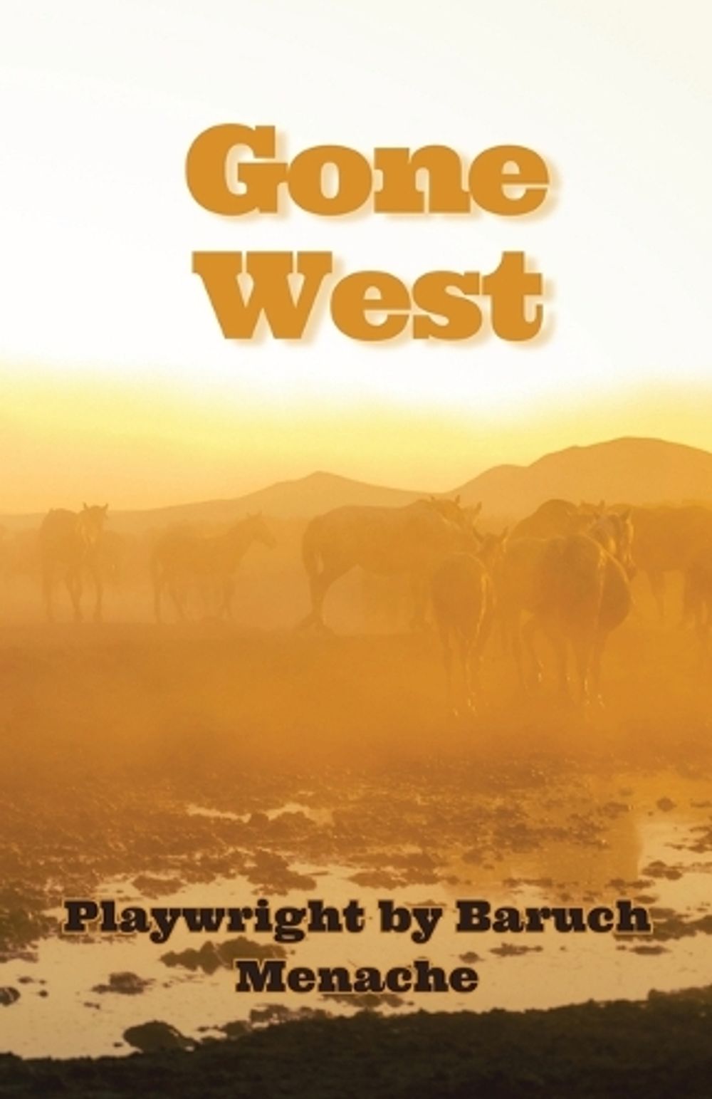 Gone West by Baruch Menache - ISBN: 9781971928463