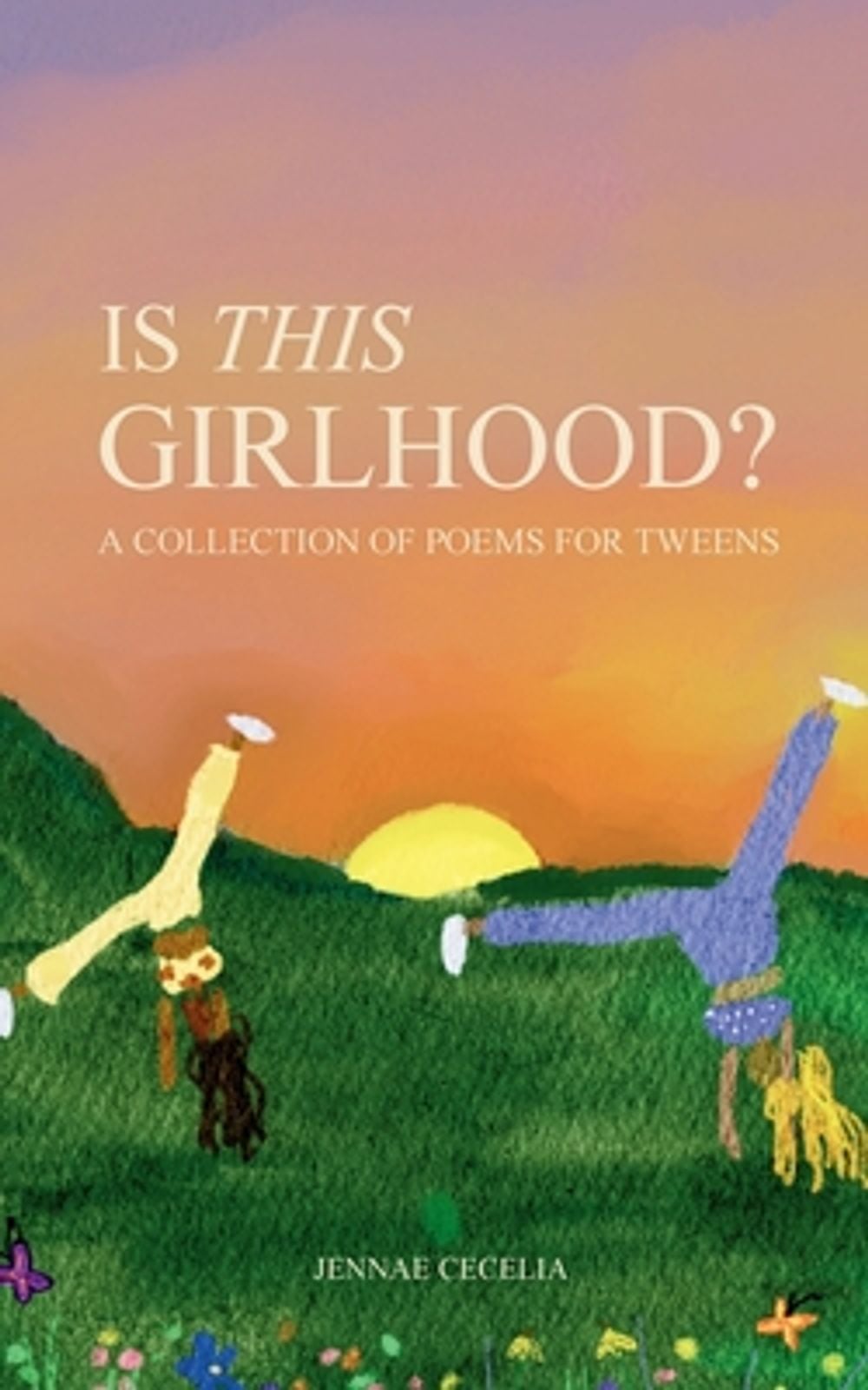 Is This Girlhood? by Jennae Cecelia - ISBN: 9781972969090