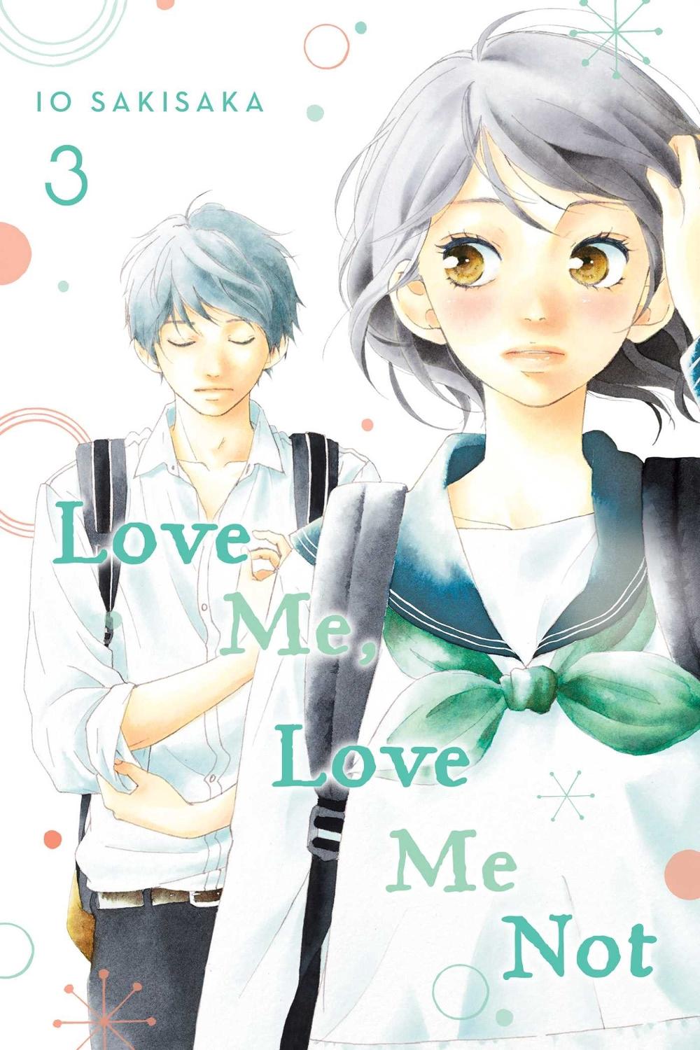 Love Me, Love Me Not, Vol. 3 by Io Sakisaka - ISBN: 9781974713110