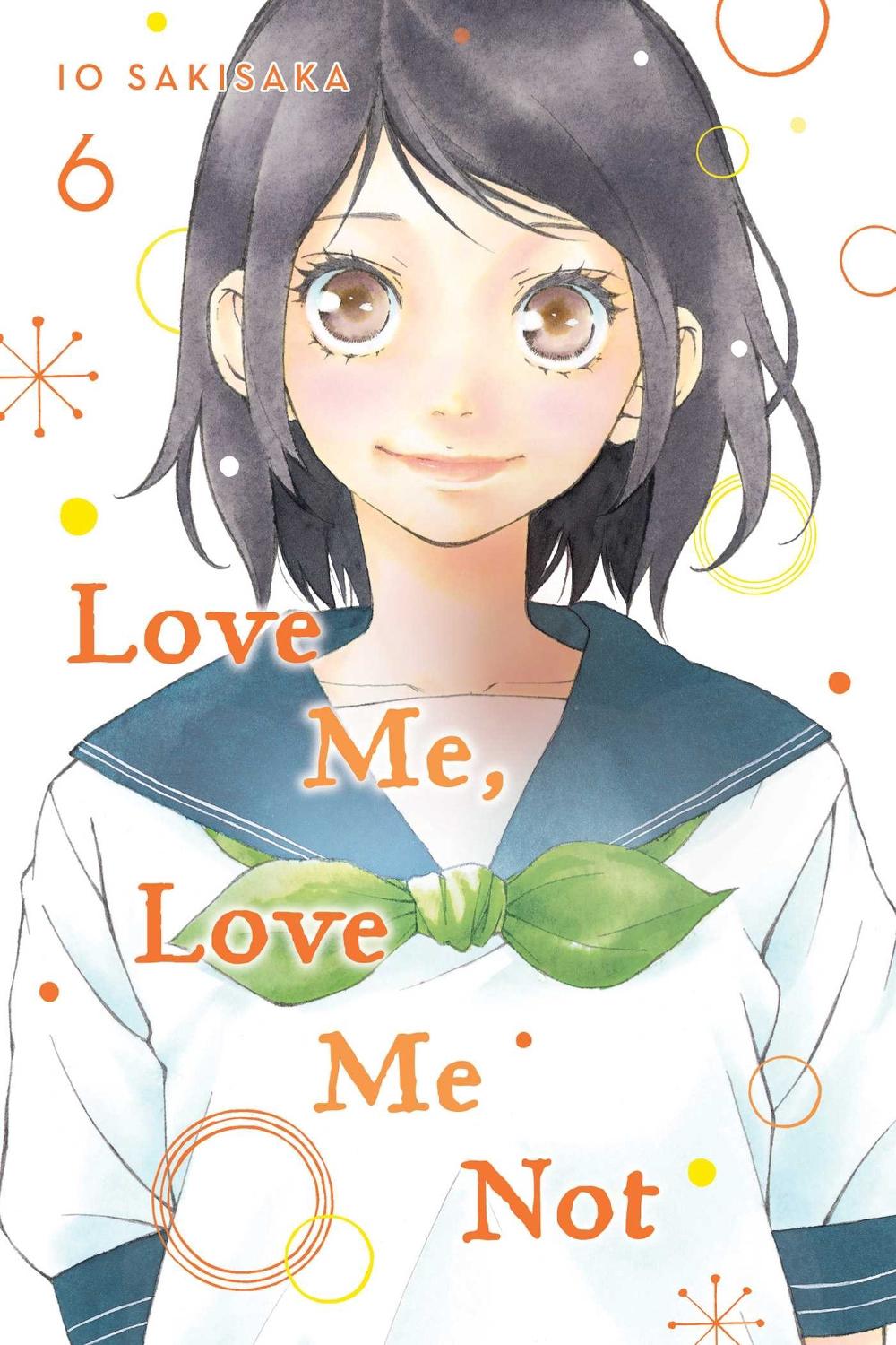 Love Me, Love Me Not, Vol. 6 by Io Sakisaka - ISBN: 9781974713141