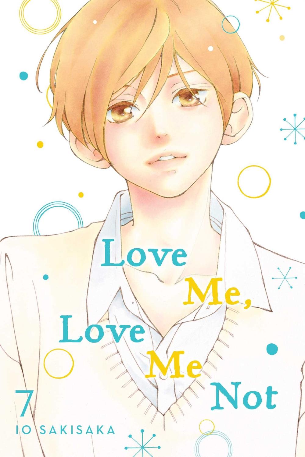 Love Me, Love Me Not, Vol. 7 by Io Sakisaka - ISBN: 9781974713158