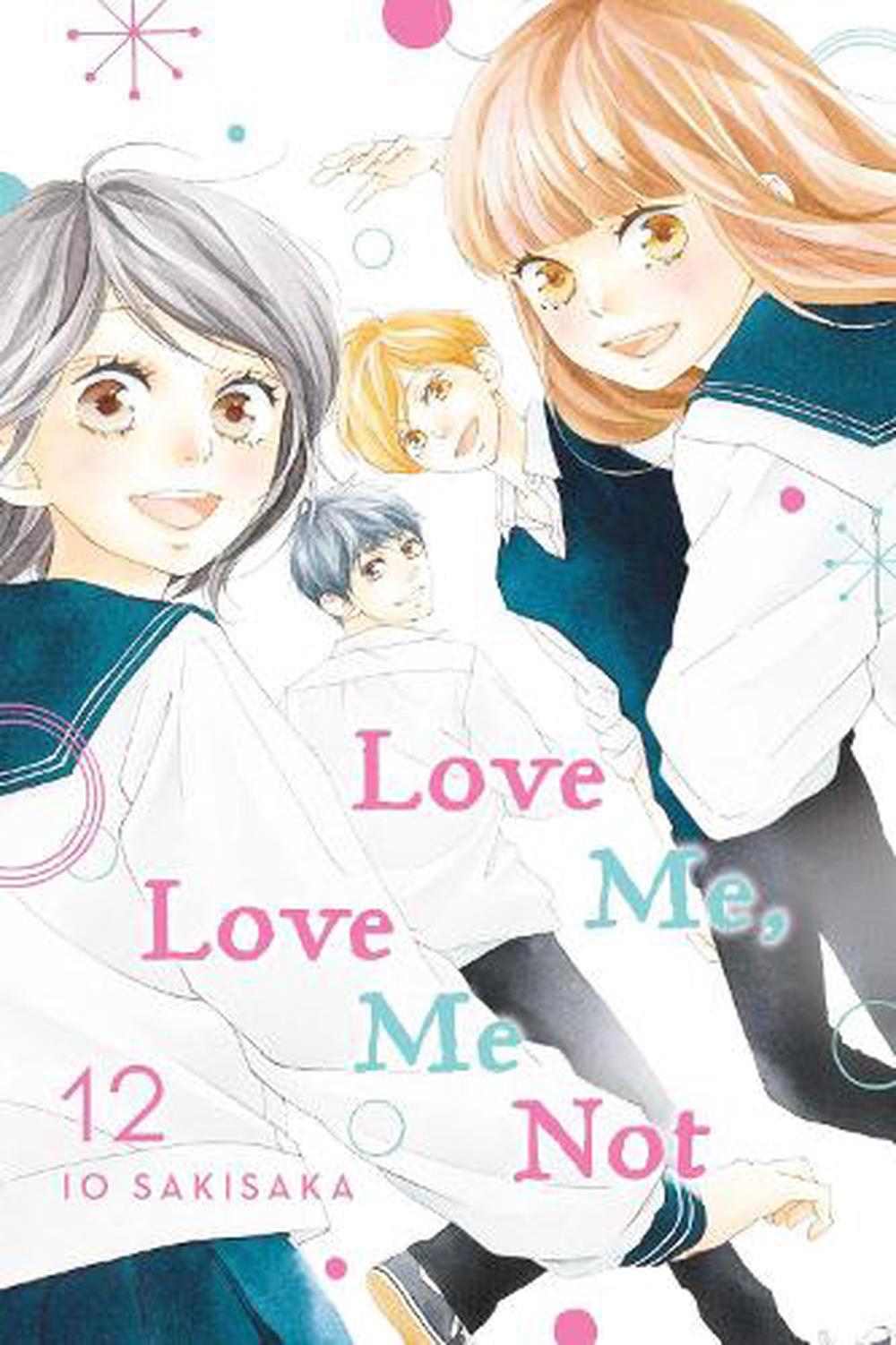 Love Me, Love Me Not, Vol. 12 by Io Sakisaka, Paperback, 9781974720927 |  Buy online at The Nile