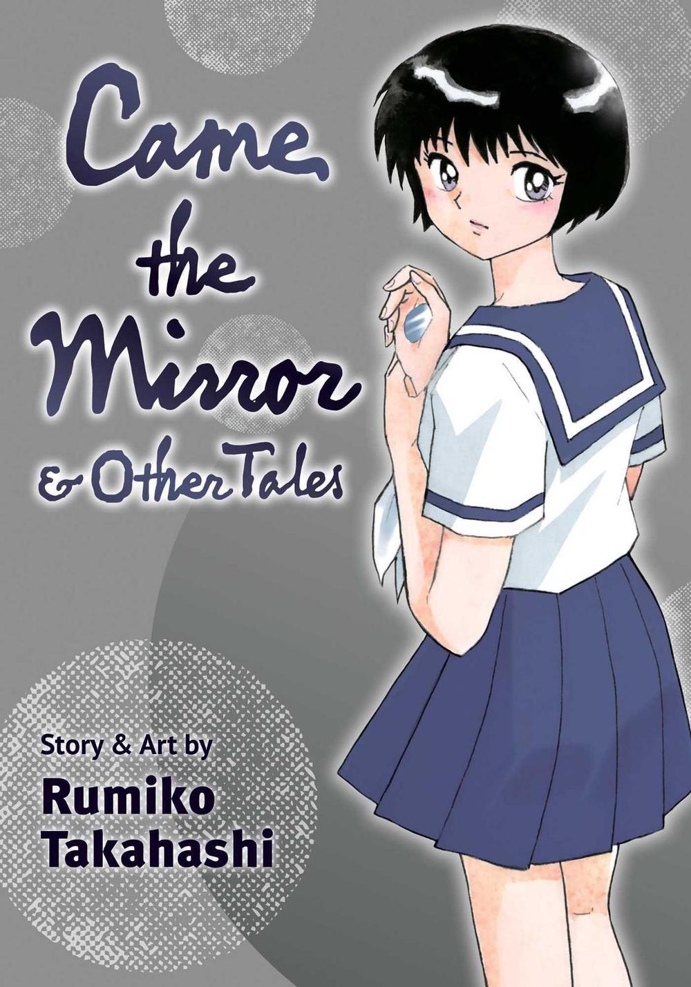 Came the Mirror & Other Tales by Rumiko Takahashi - ISBN: 9781974725847