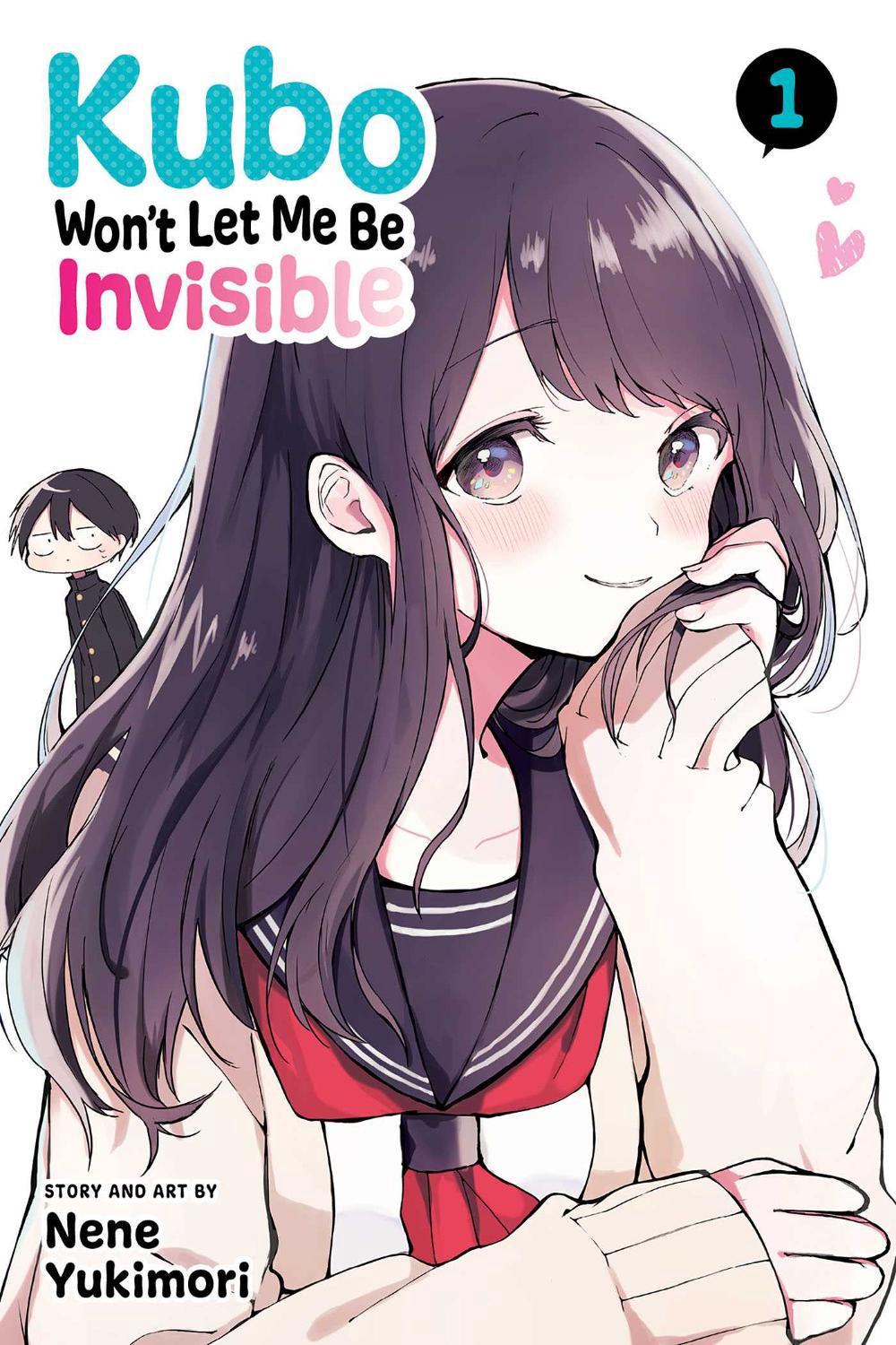 Kubo Won't Let Me Be Invisible, Vol. 1 by Nene Yukimori - ISBN: 9781974729685