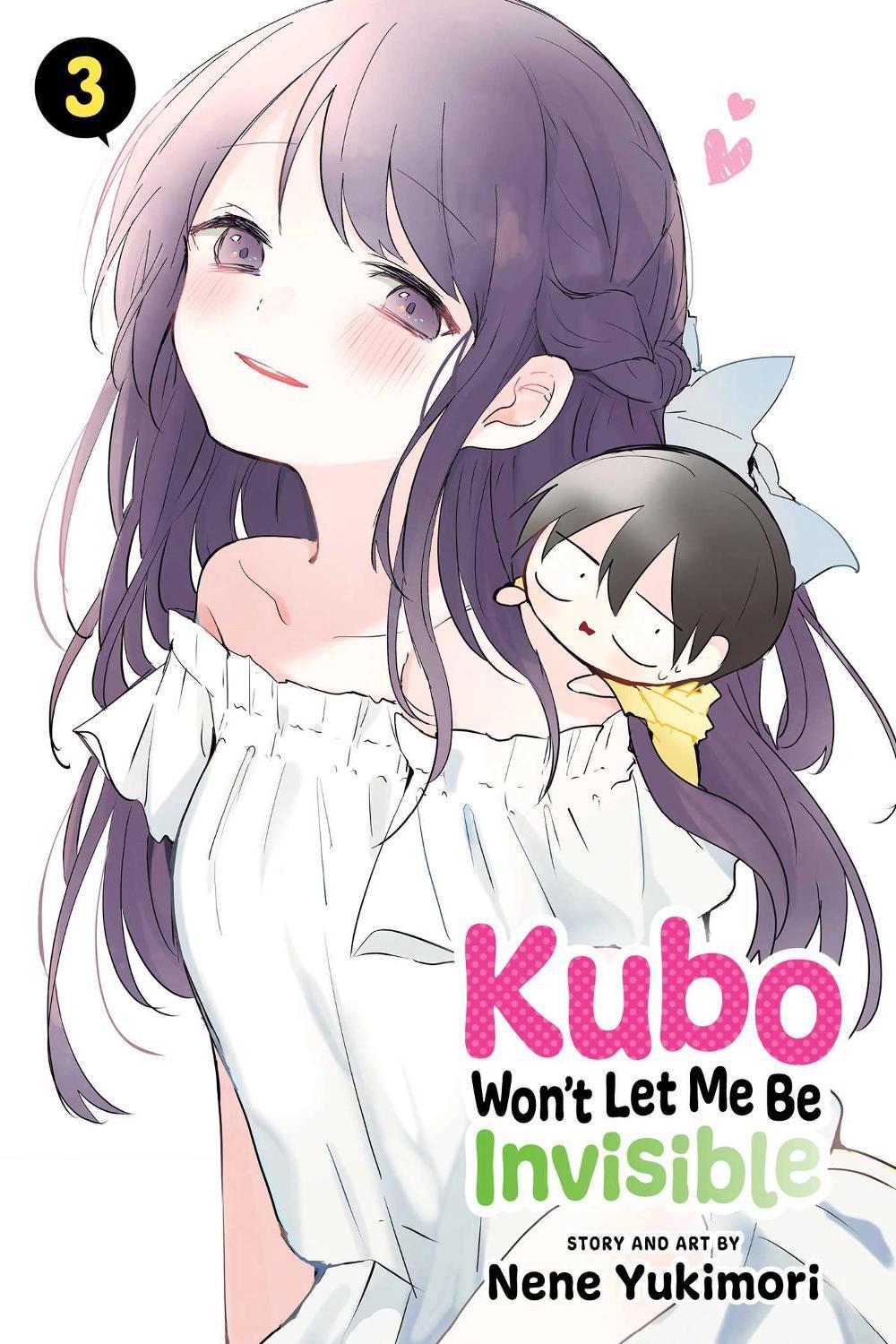 Kubo Won't Let Me Be Invisible, Vol. 3 by Nene Yukimori - ISBN: 9781974733897