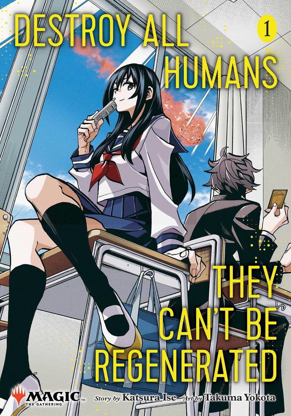 Destroy All Humans. They Can't Be Regenerated. A Magic: The Gathering Manga, Vol. 1, 9781974747214