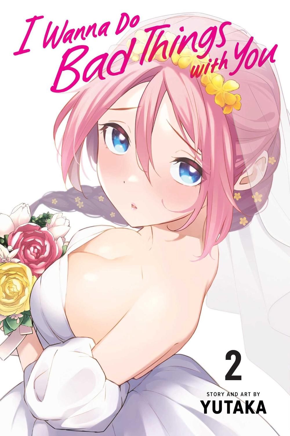 I Wanna Do Bad Things with You, Vol. 2 by Yutaka - ISBN: 9781974748990