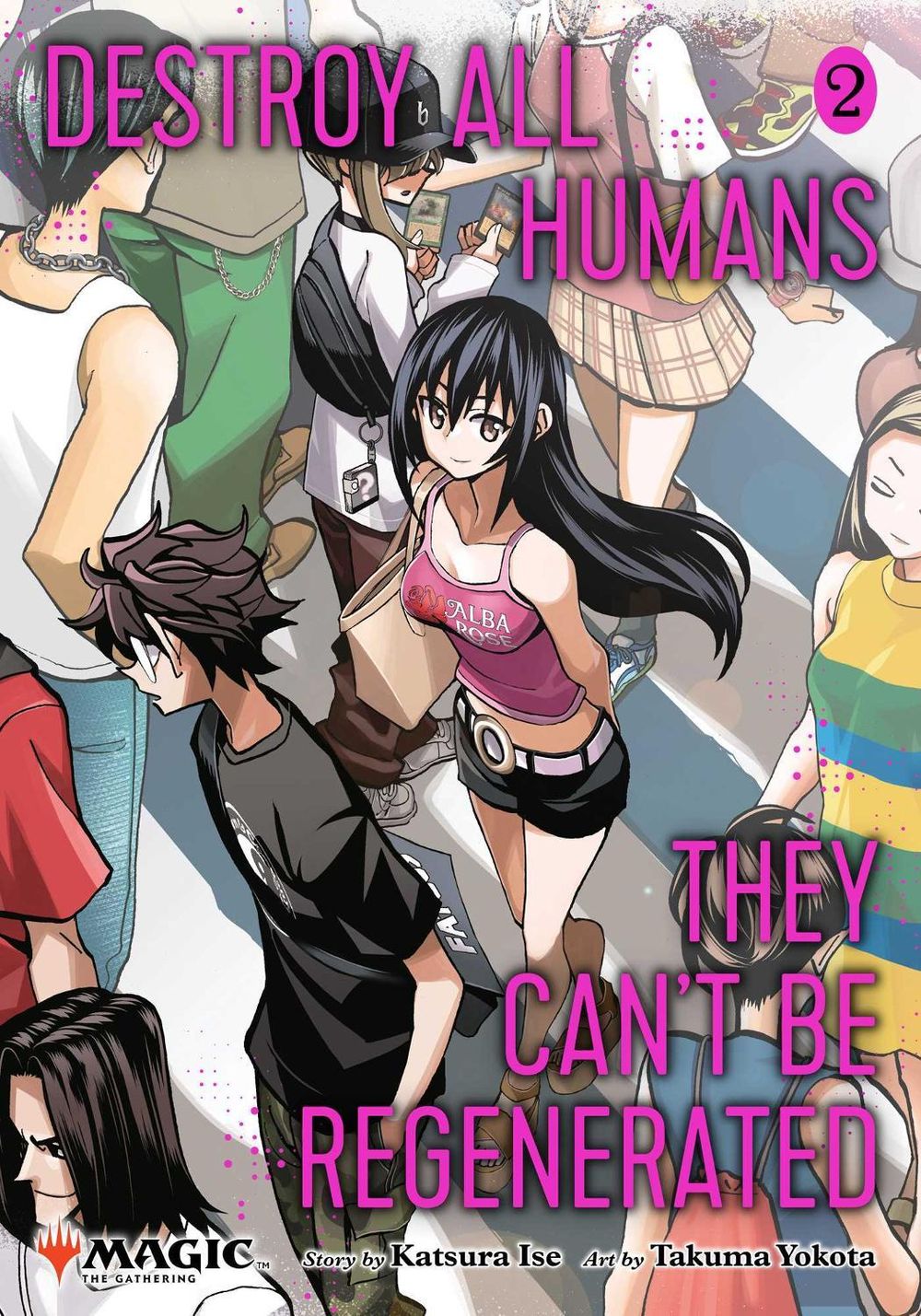 Destroy All Humans. They Can't Be Regenerated. A Magic: The Gathering Manga, Vol. 2 by Katsura Ise - ISBN: 9781974749591