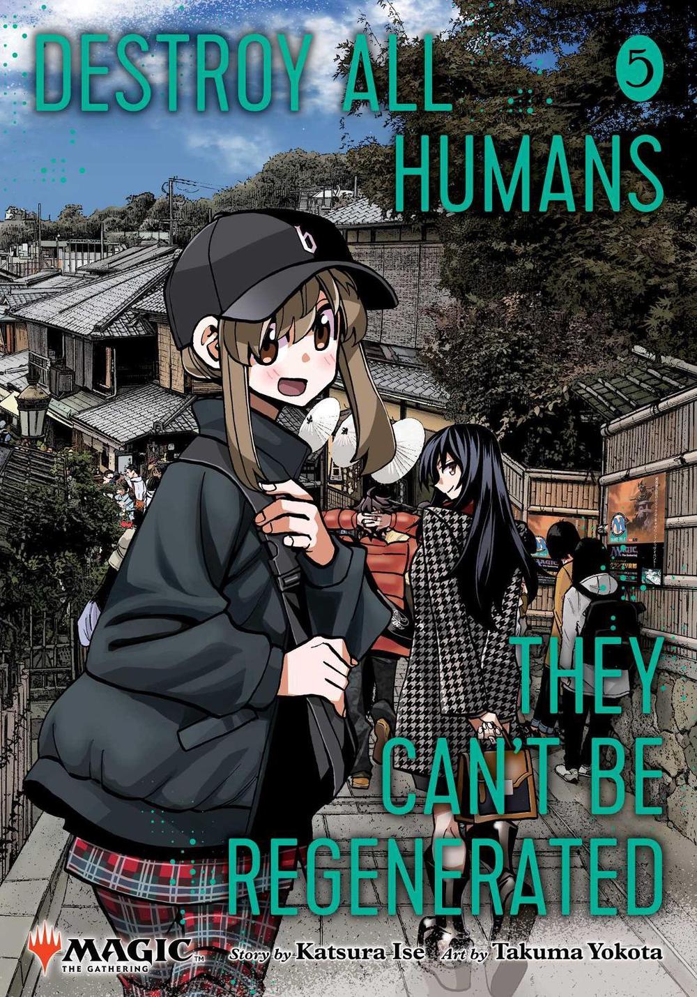 Destroy All Humans. They Can't Be Regenerated. A Magic: The Gathering Manga, Vol. 5, 9781974758555