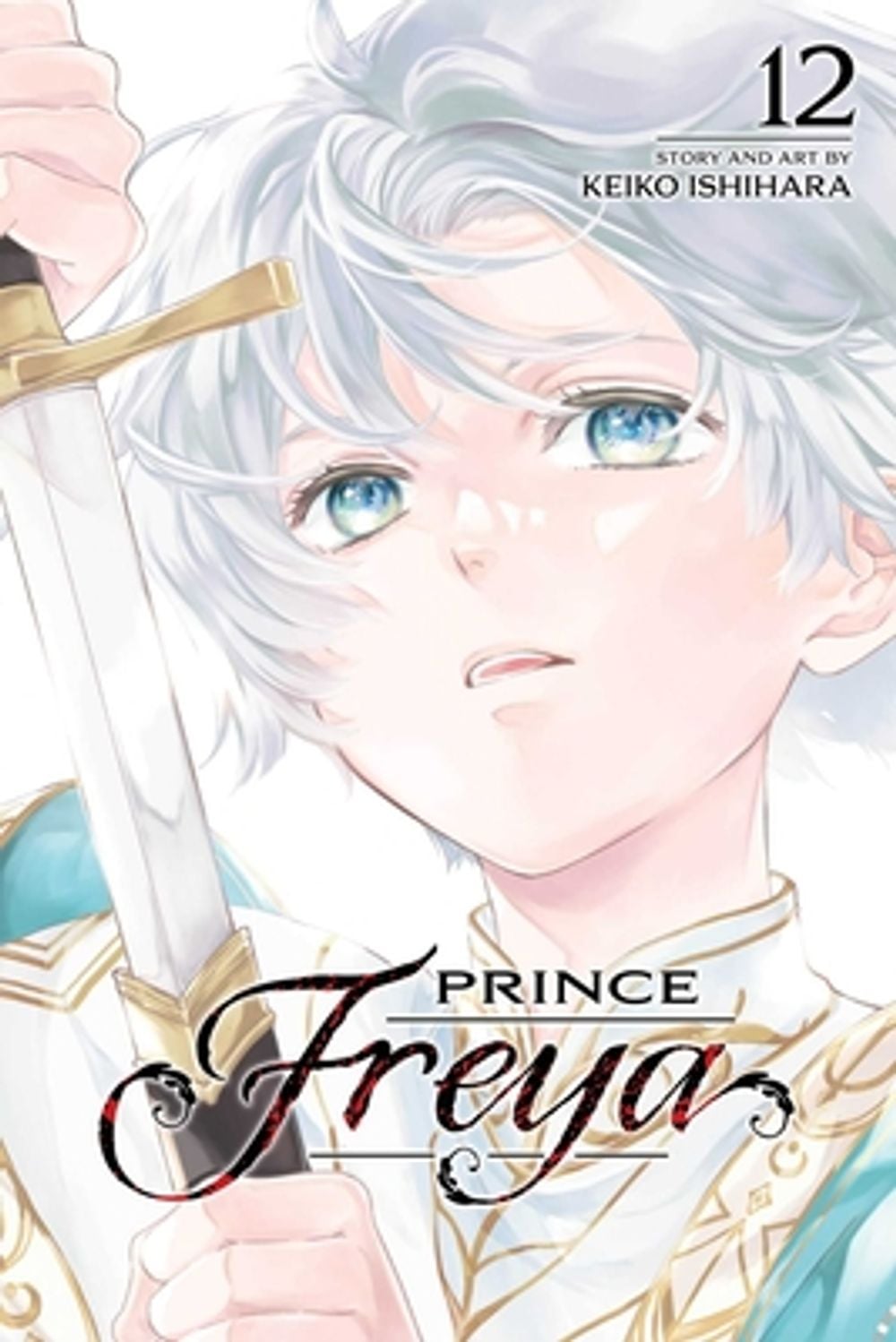 Prince Freya, Vol. 12 by Keiko Ishihara - ISBN: 9781974758975