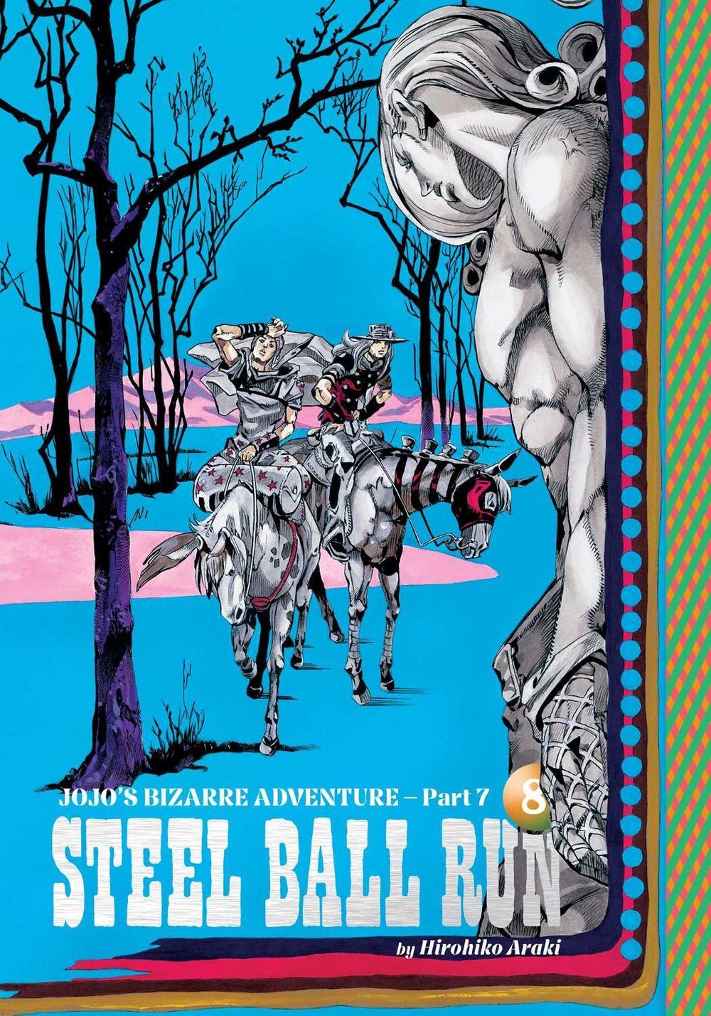 JoJo's Bizarre Adventure: Part 7--Steel Ball Run, Vol. 8 by Hirohiko Araki - ISBN: 9781974764945
