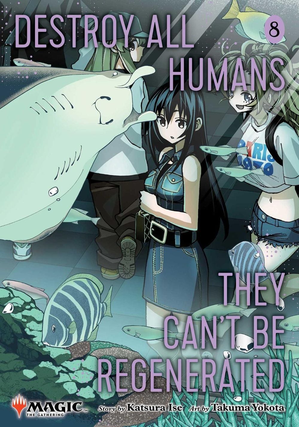 Destroy All Humans. They Can't Be Regenerated. A Magic: The Gathering Manga, Vol. 8 by Katsura Ise - ISBN: 9781974765010