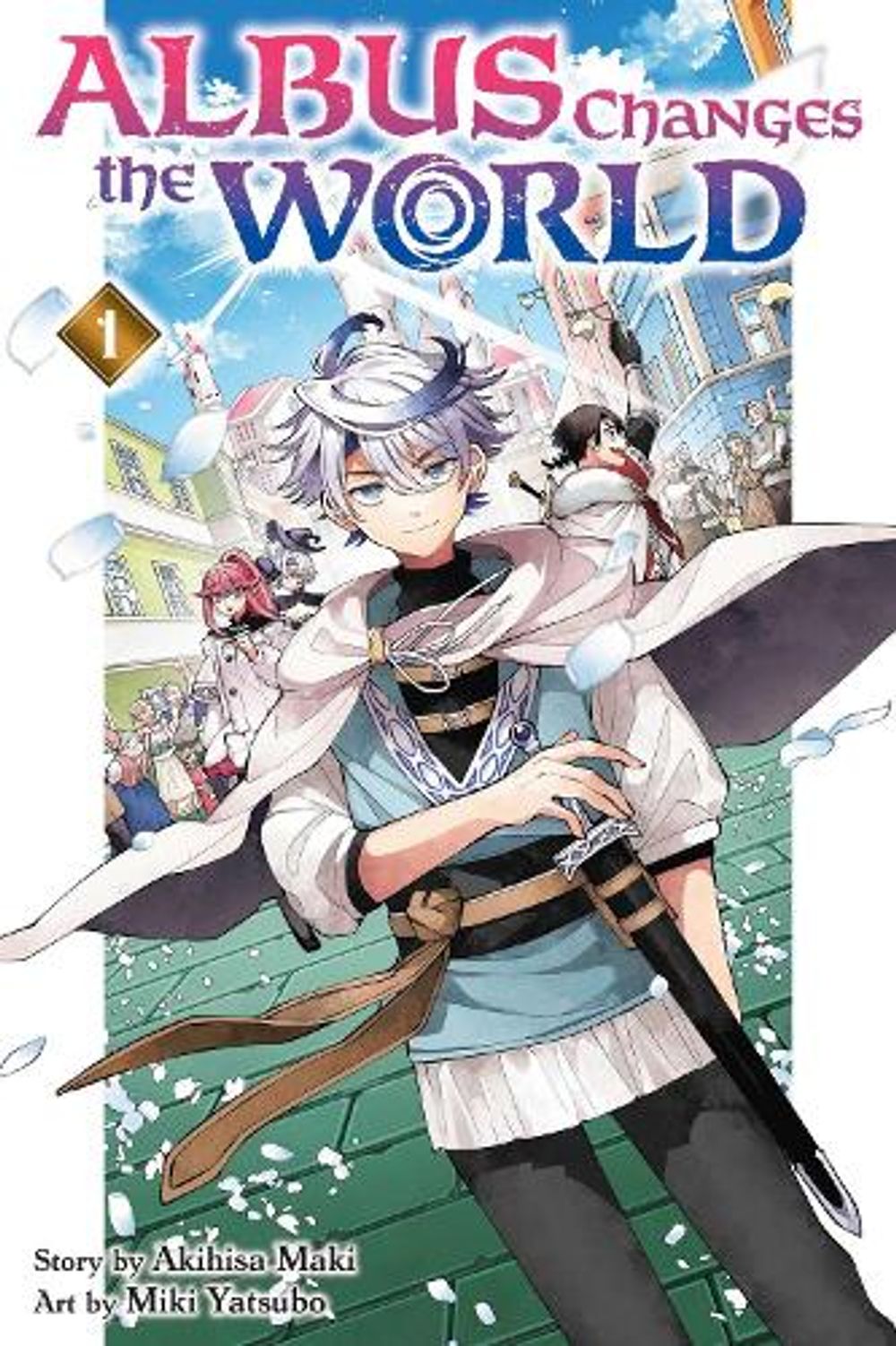 Albus Changes the World, Vol. 1 by Akihisa Maki - ISBN: 9781974769438