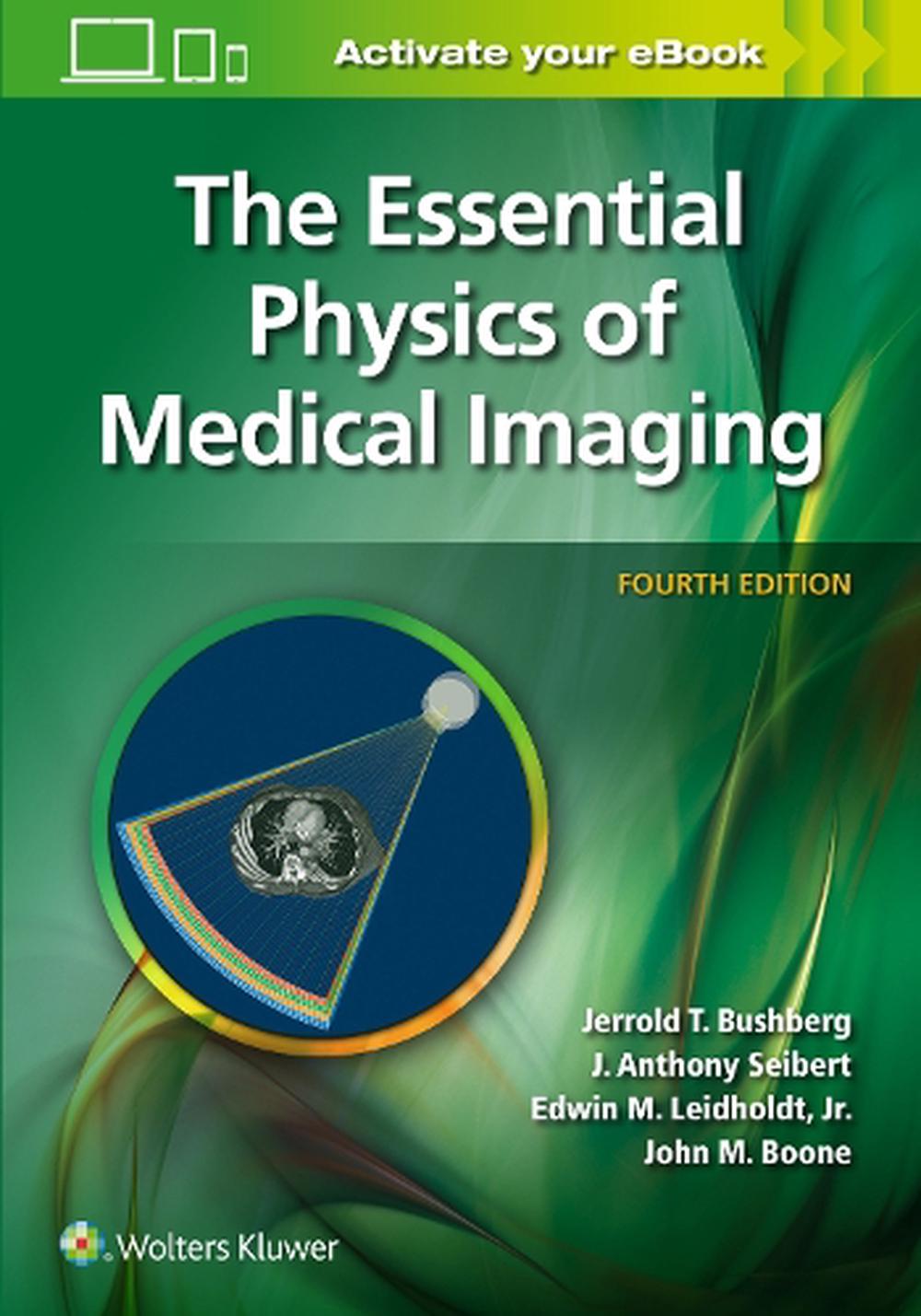 The Essential Physics of Medical Imaging, 9781975103224