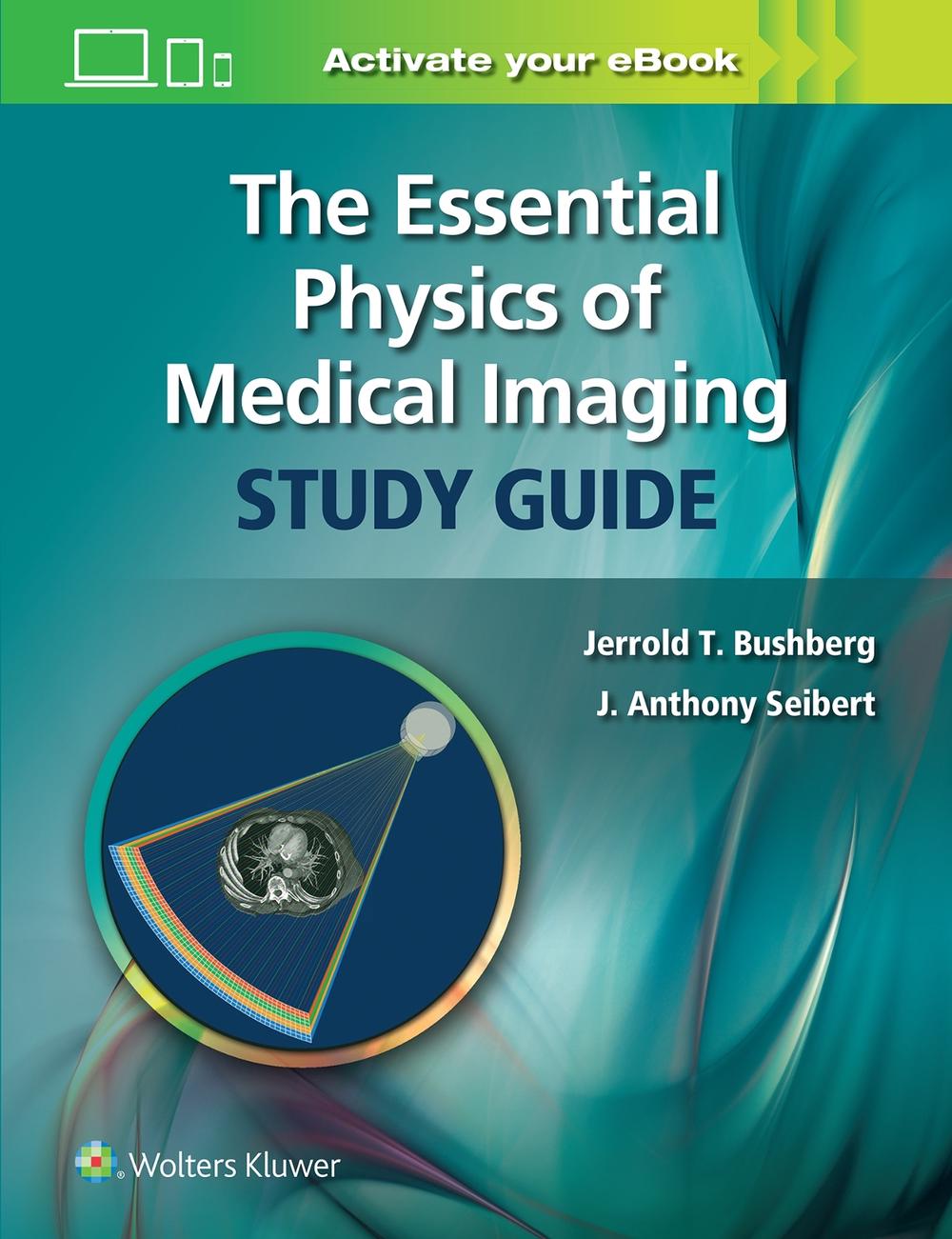 The Essential Physics of Medical Imaging Study Guide by Jerrold T. Bushberg - ISBN: 9781975103262