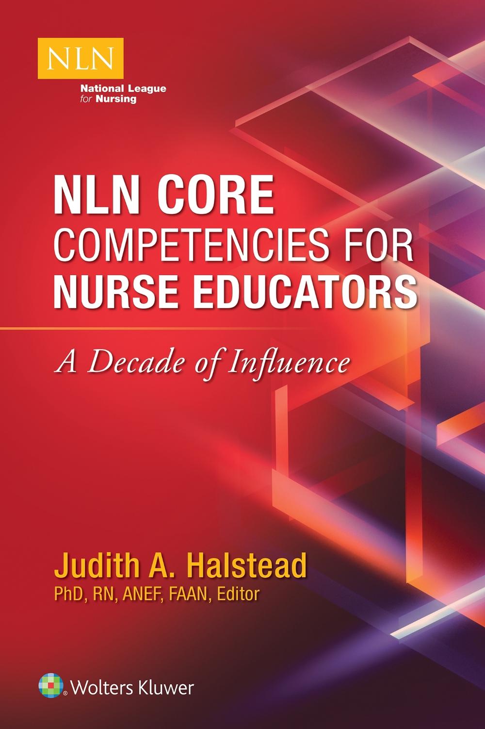 NLN Core Competencies for Nurse Educators: A Decade of Influence, 9781975104276