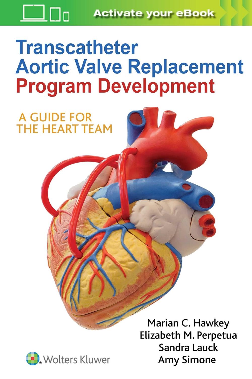 Transcatheter Aortic Valve Replacement Program Development, 9781975105228