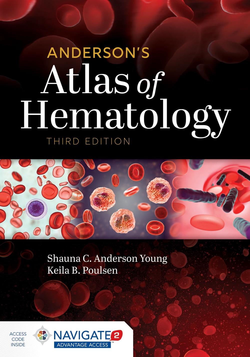 Anderson's Atlas of Hematology, 3rd Edition by Shauna C. Anderson Young - ISBN: 9781975118259