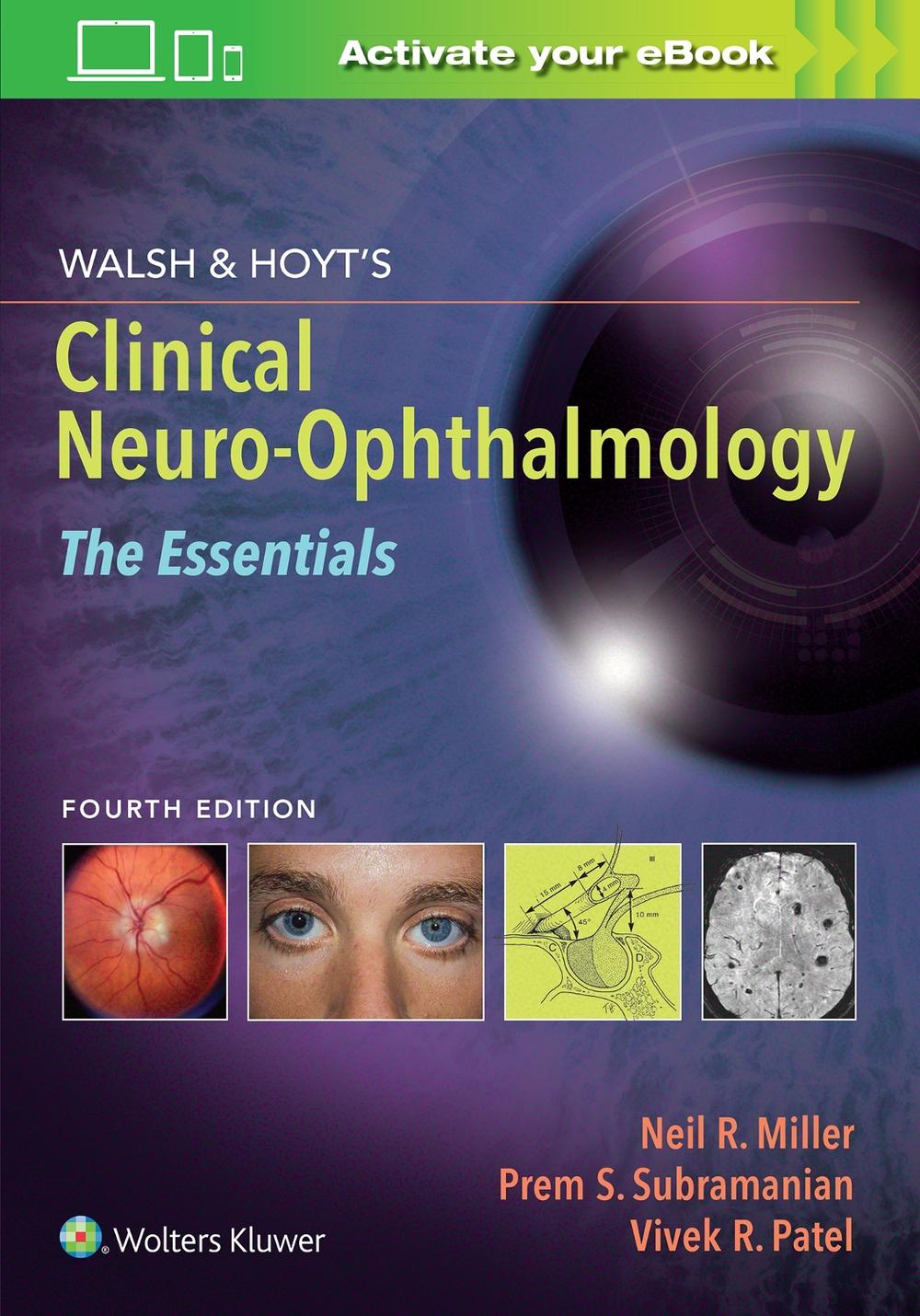 Walsh & Hoyt's Clinical Neuro-Ophthalmology: The Essentials, 9781975118914