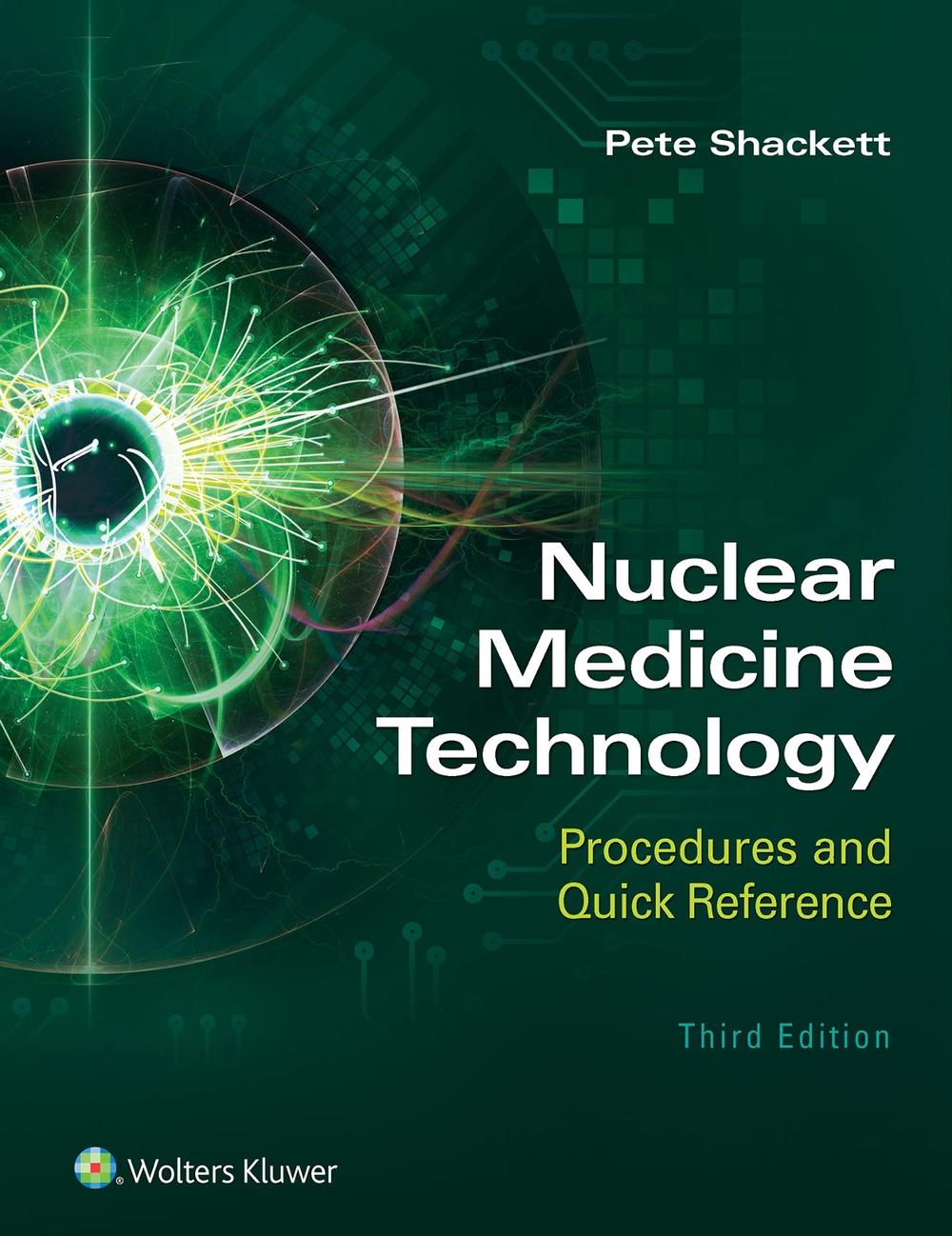 Nuclear Medicine Technology: Procedures and Quick Reference, 9781975119836