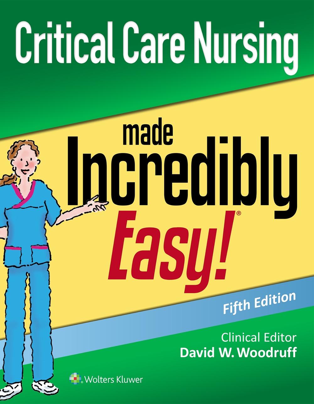 Critical Care Nursing Made Incredibly Easy, 9781975144302