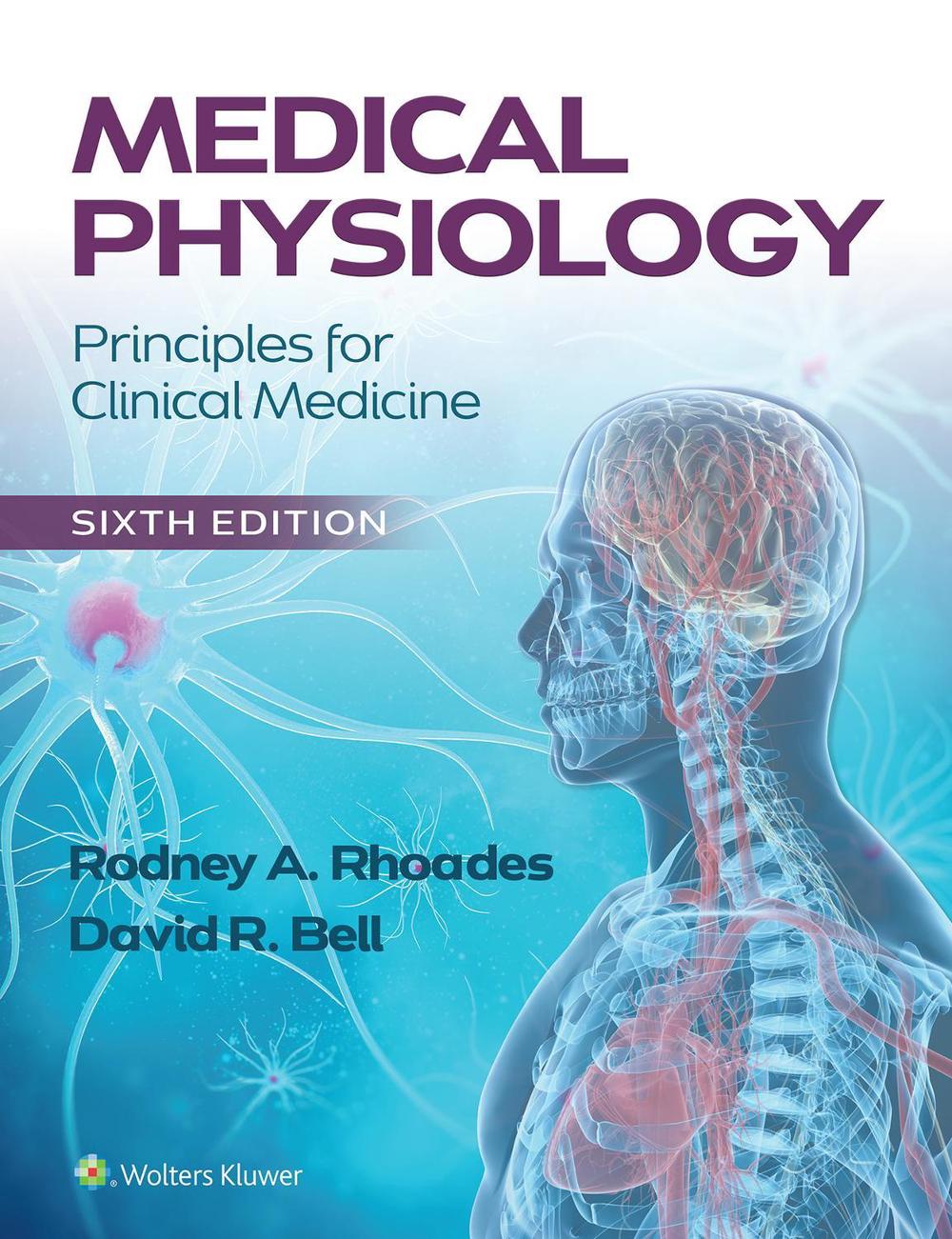 Medical Physiology, 6th Edition by Rodney A. Rhoades - ISBN: 9781975160432