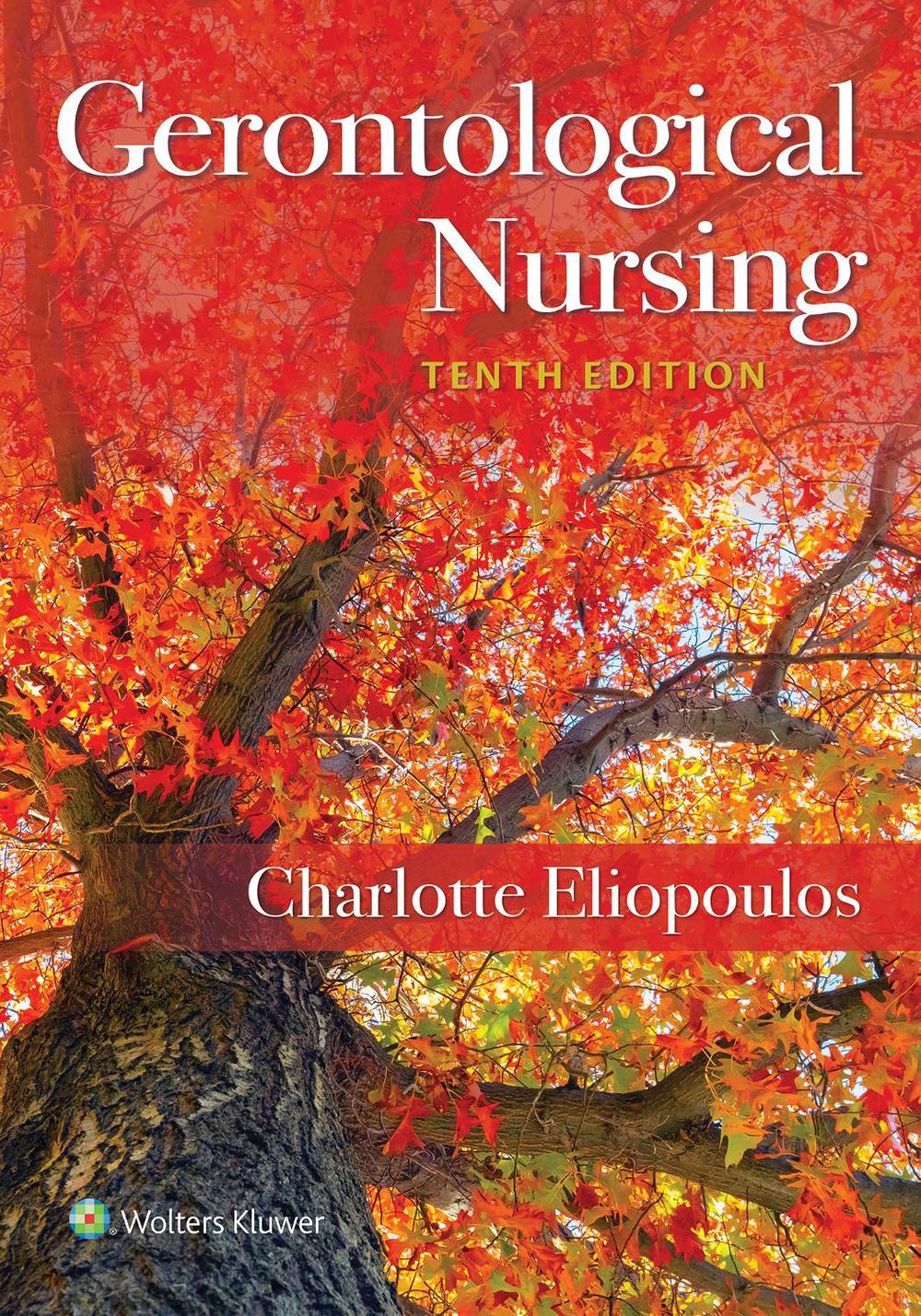 Gerontological Nursing, 10th Edition by ELIOPOULOS - ISBN: 9781975161002