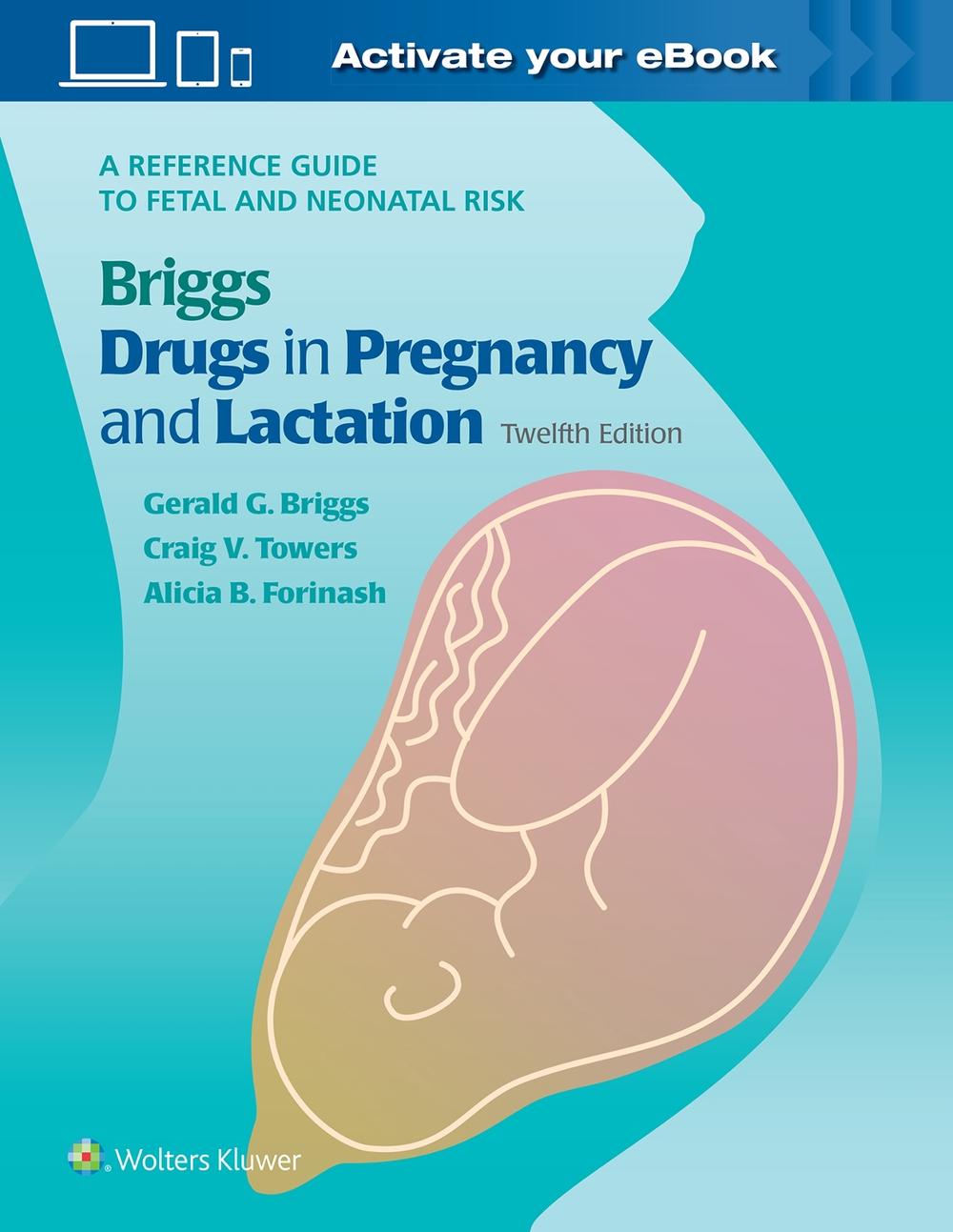 Briggs Drugs in Pregnancy and Lactation, 9781975162375