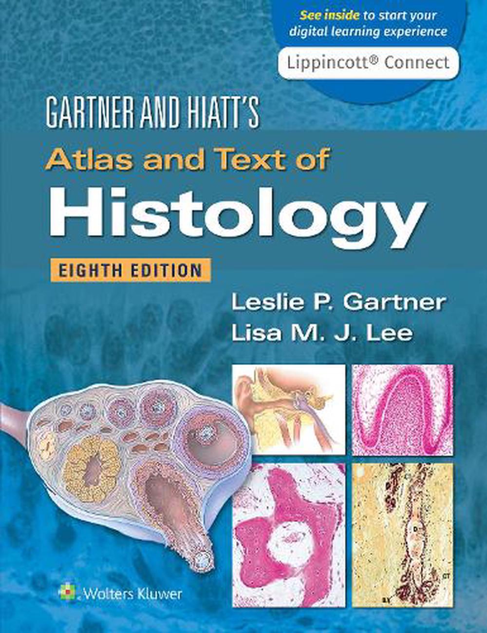 Gartner & Hiatt's Atlas and Text of Histology, 9781975164256