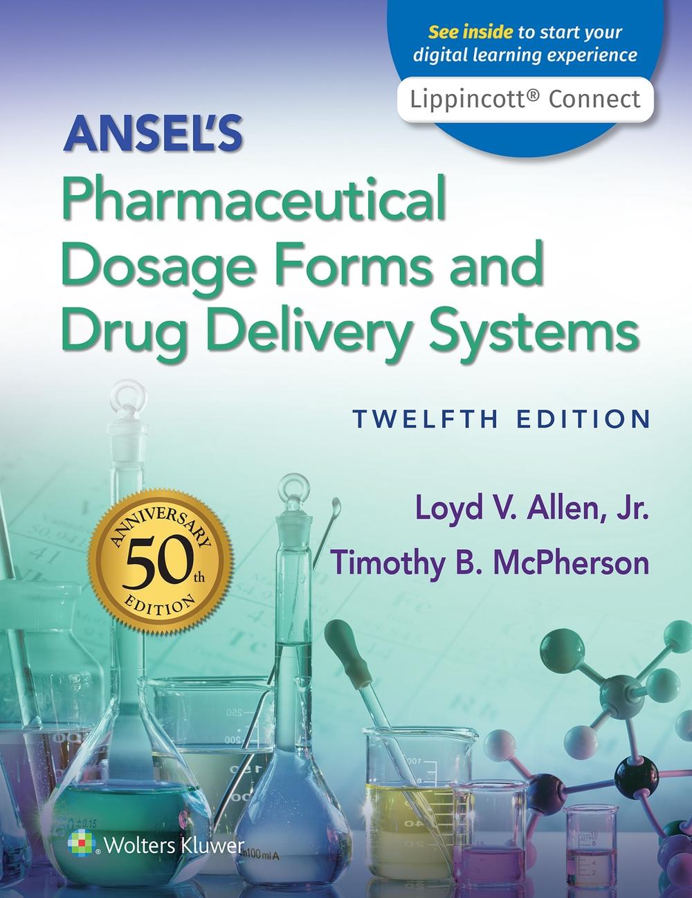 Ansel's Pharmaceutical Dosage Forms and Drug Delivery Systems, 12th Edition by Loyd Allen - ISBN: 9781975171773