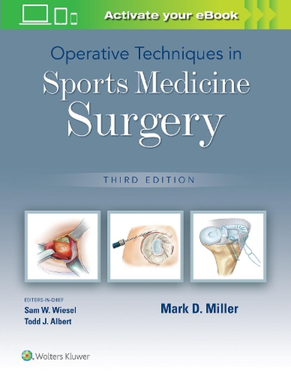 Operative Techniques in Sports Medicine Surgery by Dr. Mark D. Miller